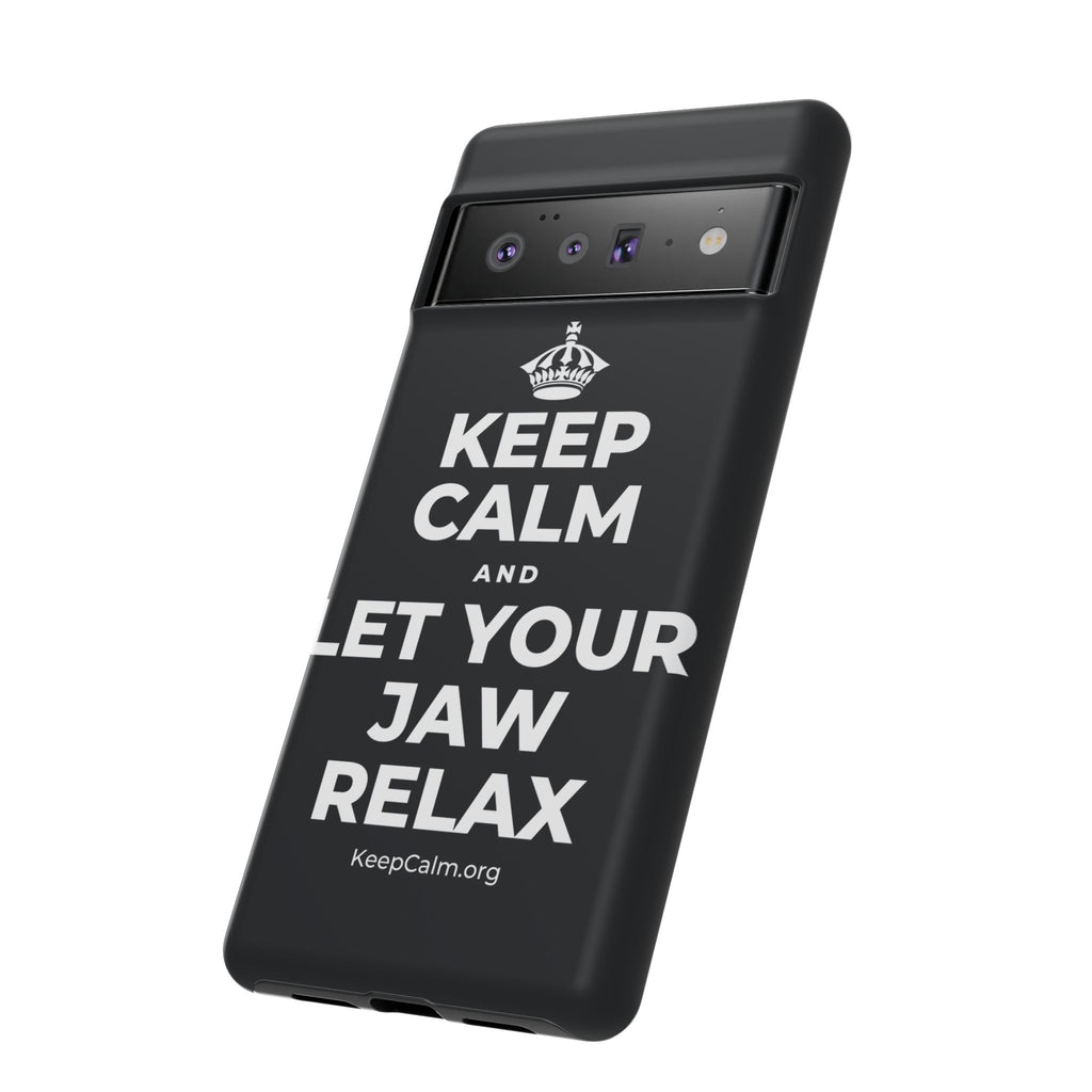 KEEP CALM AND LET YOUR JAW RELAX Phone Case (Dark)