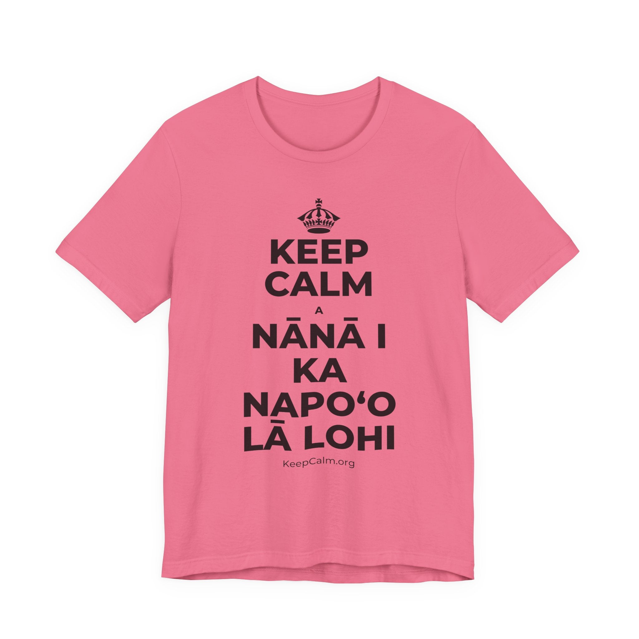 KEEP CALM A NĀNĀ I KA NAPOʻO LĀ LOHI T-Shirt (Military Green–Autumn)