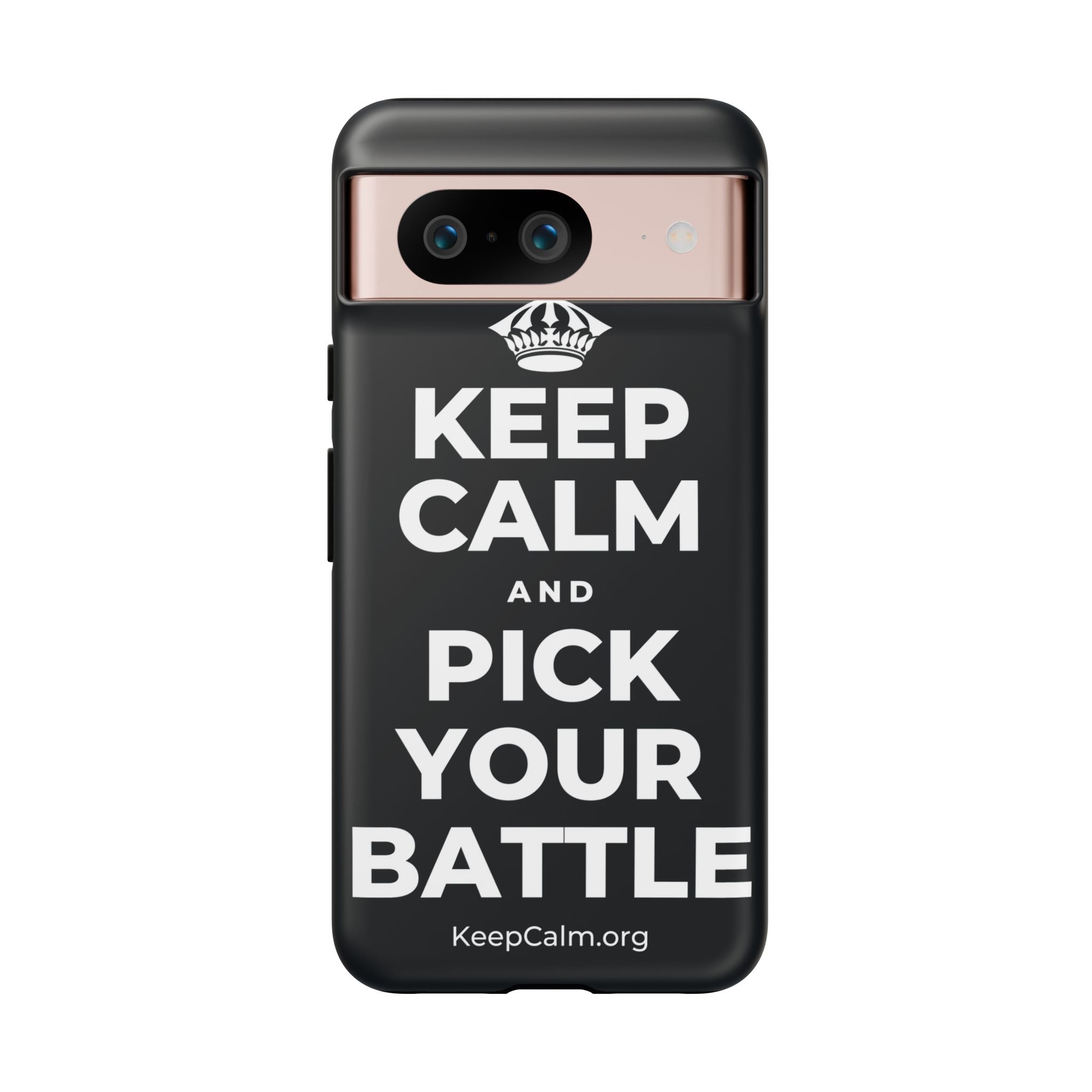 KEEP CALM AND PICK YOUR BATTLE Phone Case (Dark)