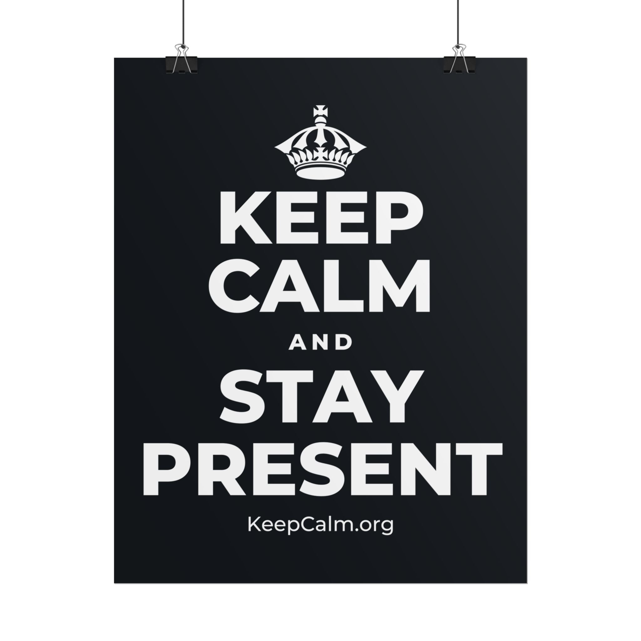 KEEP CALM AND STAY PRESENT Poster (Dark)