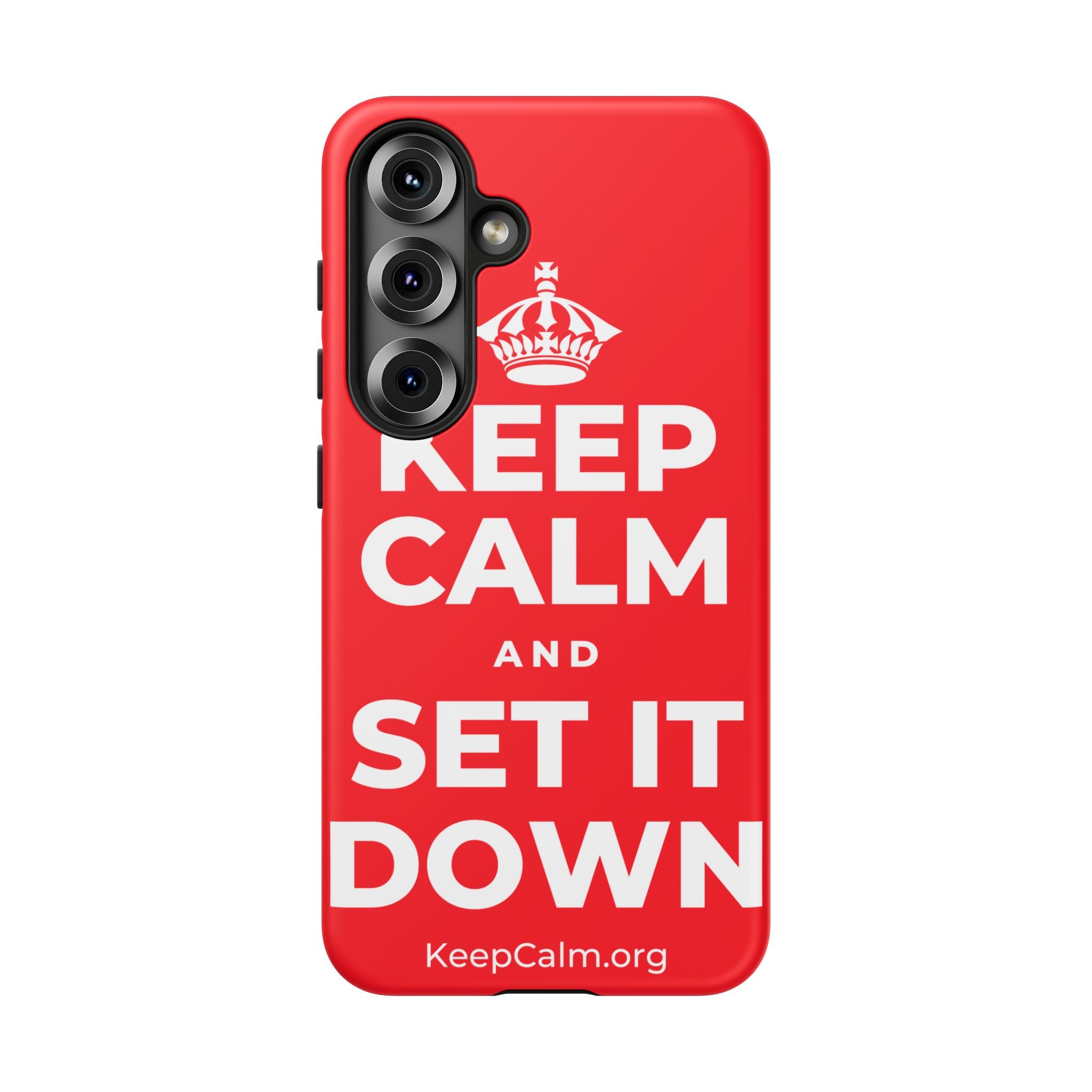 KEEP CALM AND SET IT DOWN Phone Case