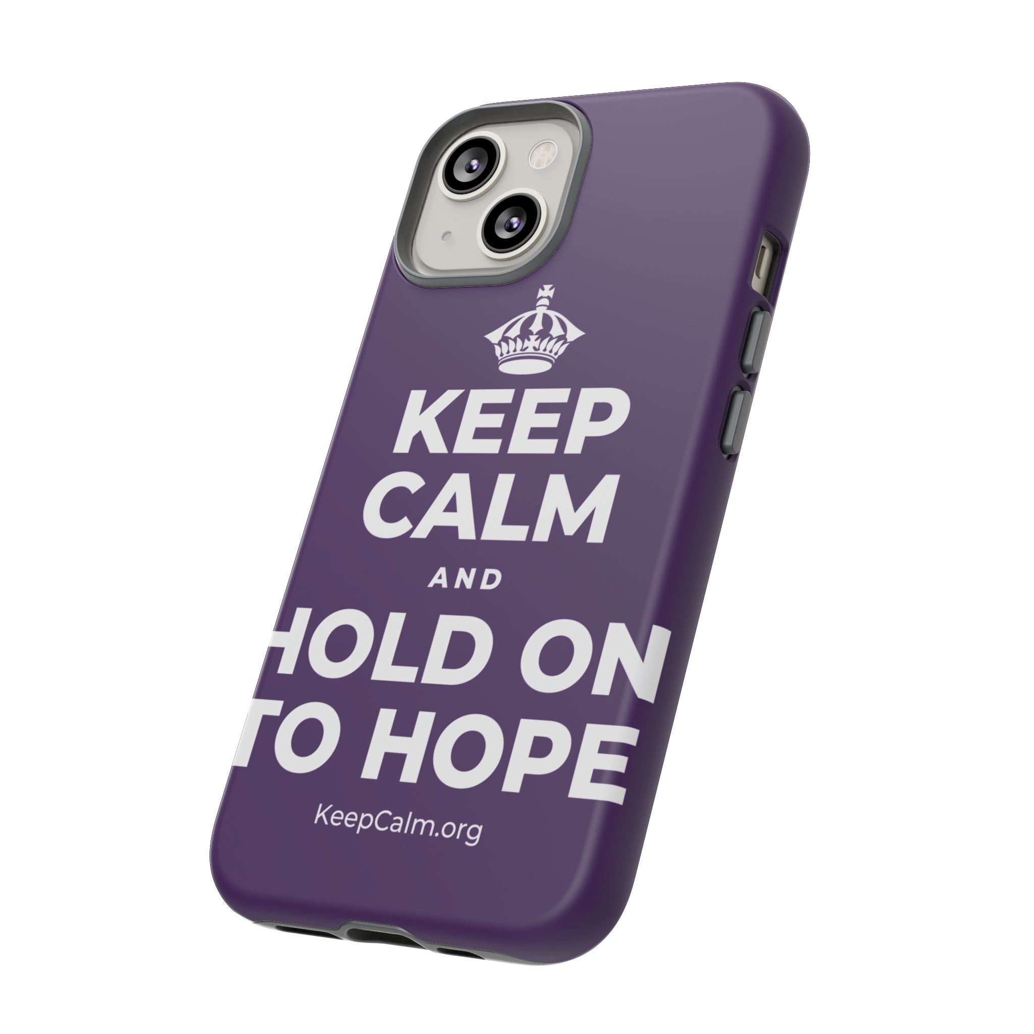KEEP CALM AND HOLD ON TO HOPE Phone Case
