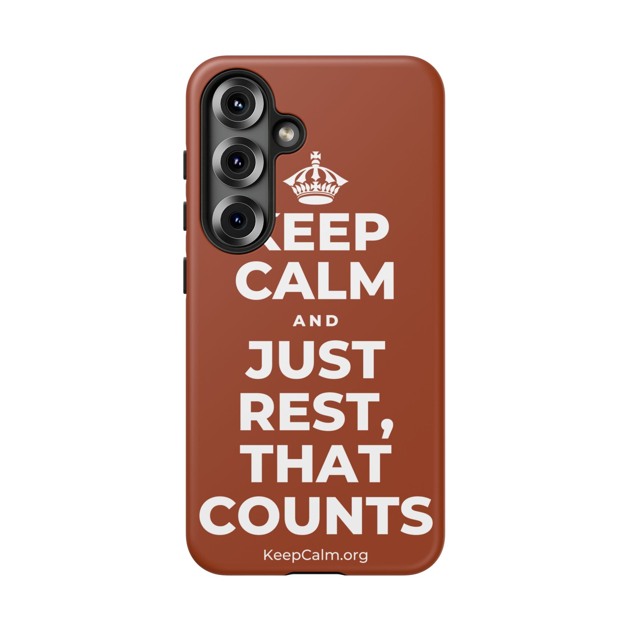 KEEP CALM AND JUST REST, THAT COUNTS Phone Case