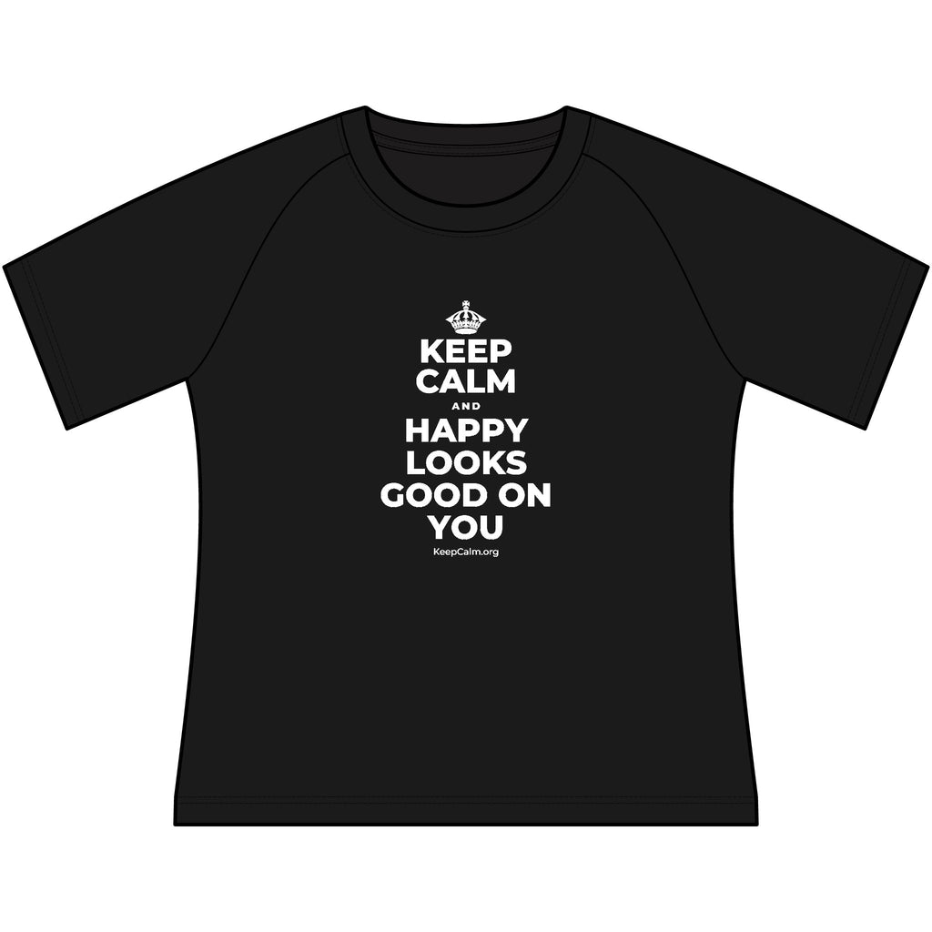 KEEP CALM AND HAPPY LOOKS GOOD ON YOU Women's Raglan Tee
