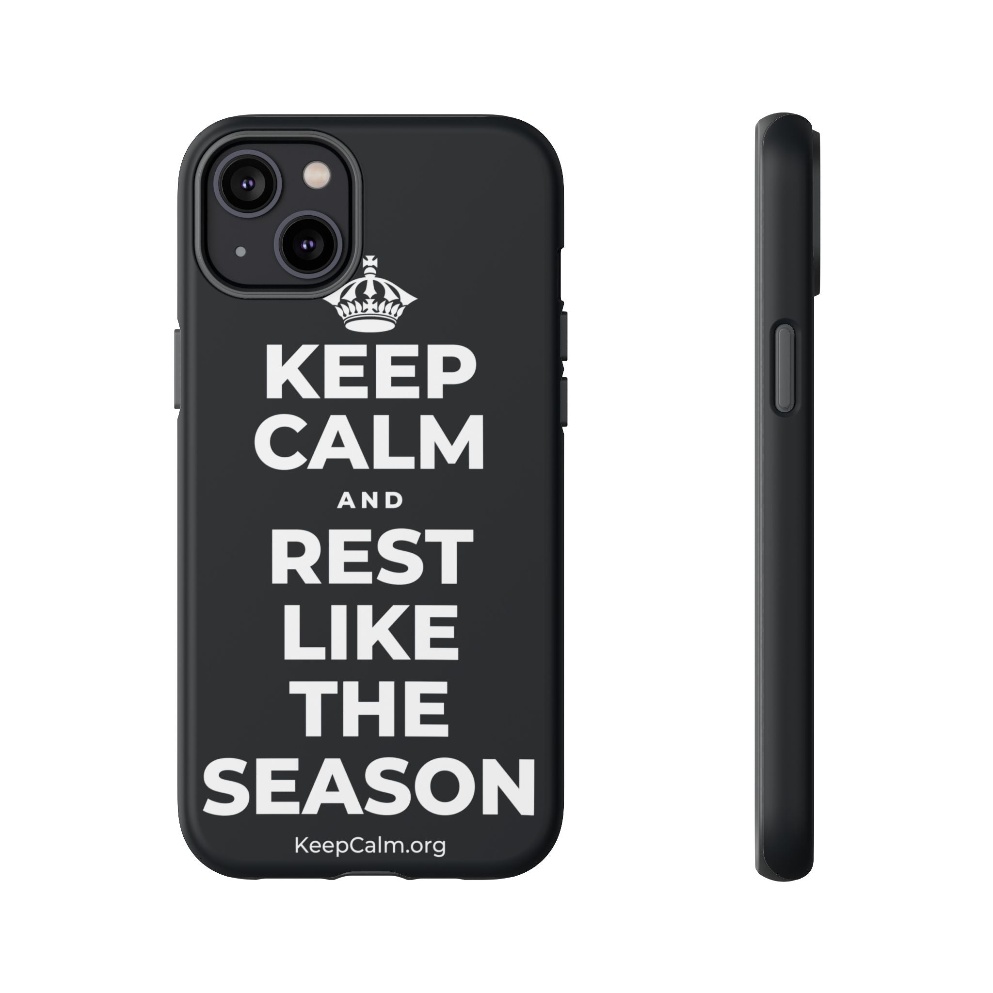 KEEP CALM AND REST LIKE THE SEASON Phone Case (Dark)