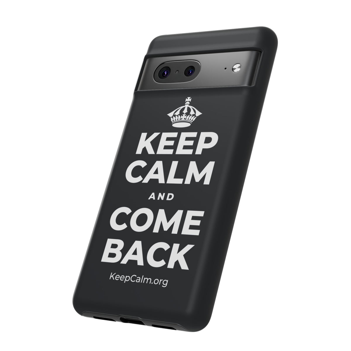 KEEP CALM AND COME BACK Phone Case (Dark)