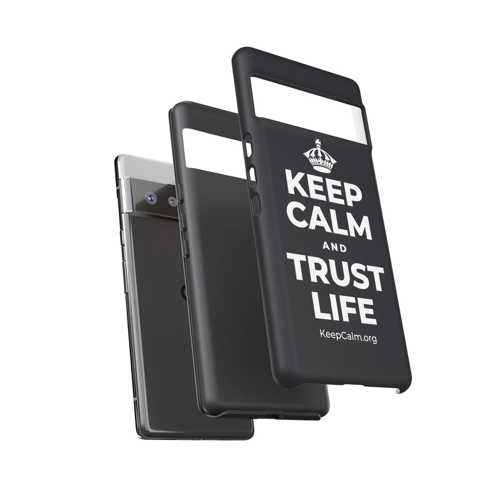 KEEP CALM AND TRUST LIFE Phone Case (Dark)