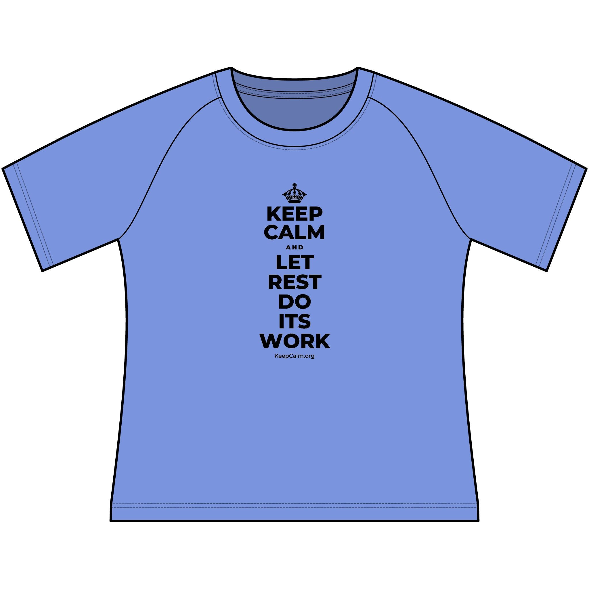 KEEP CALM AND LET REST DO ITS WORK Women's Raglan Tee