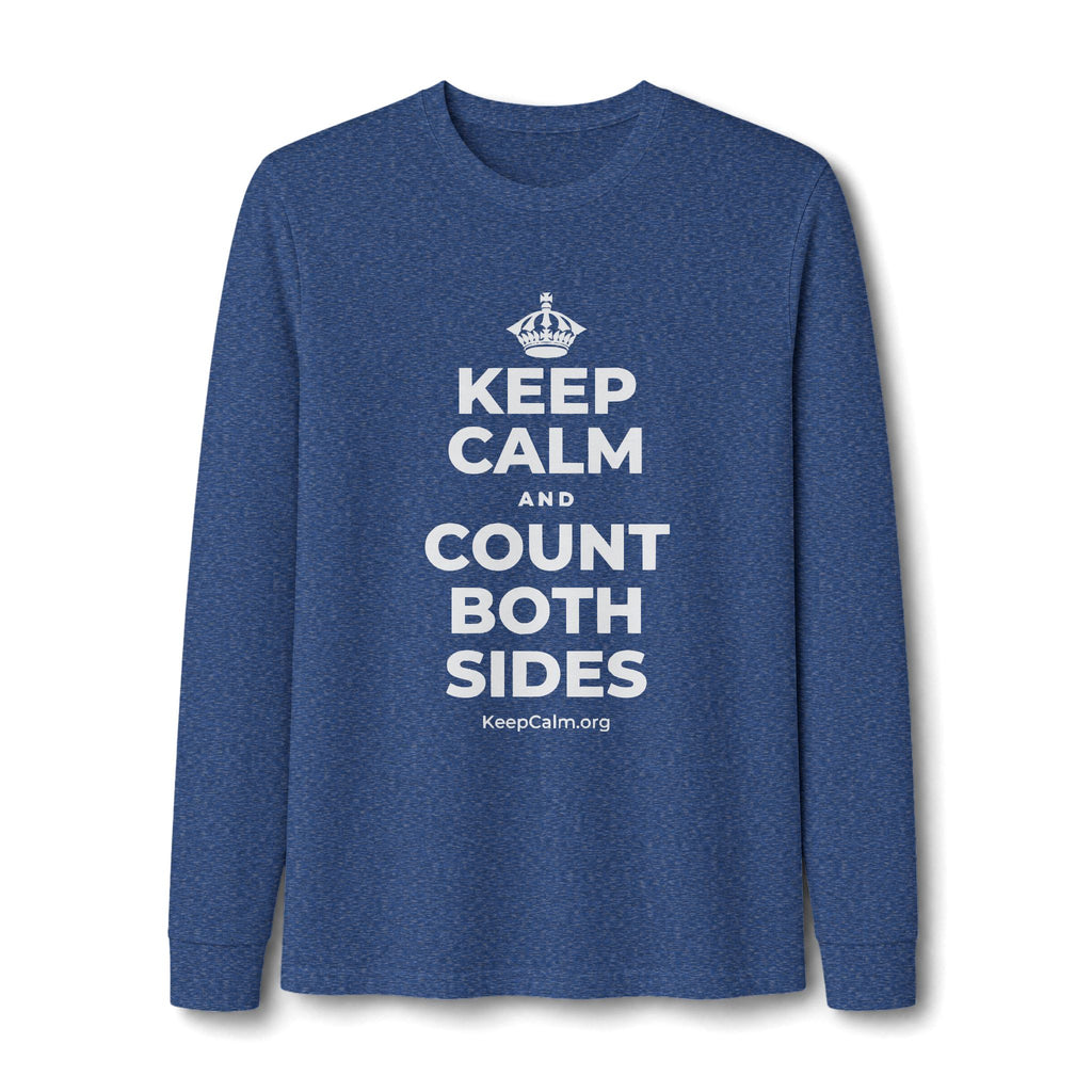 KEEP CALM AND COUNT BOTH SIDES Long Sleeve Tee