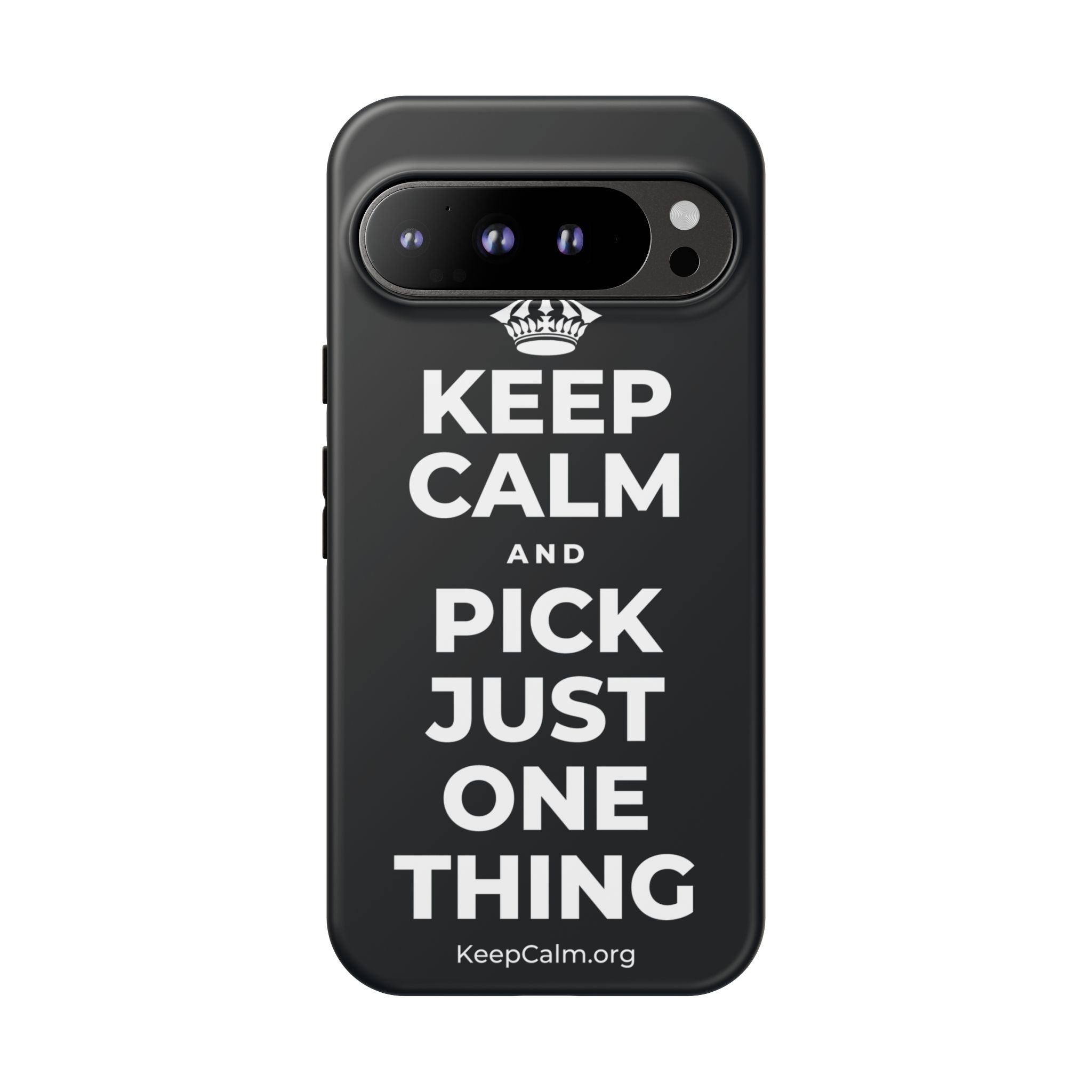 KEEP CALM AND PICK JUST ONE THING Phone Case (Dark)