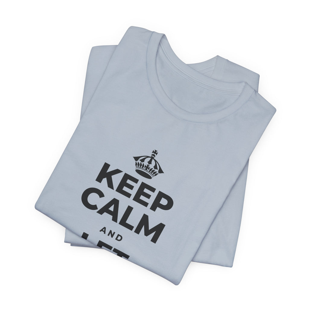 KEEP CALM AND LET YOURSELF ENJOY IT T-Shirt (White–Asphalt)