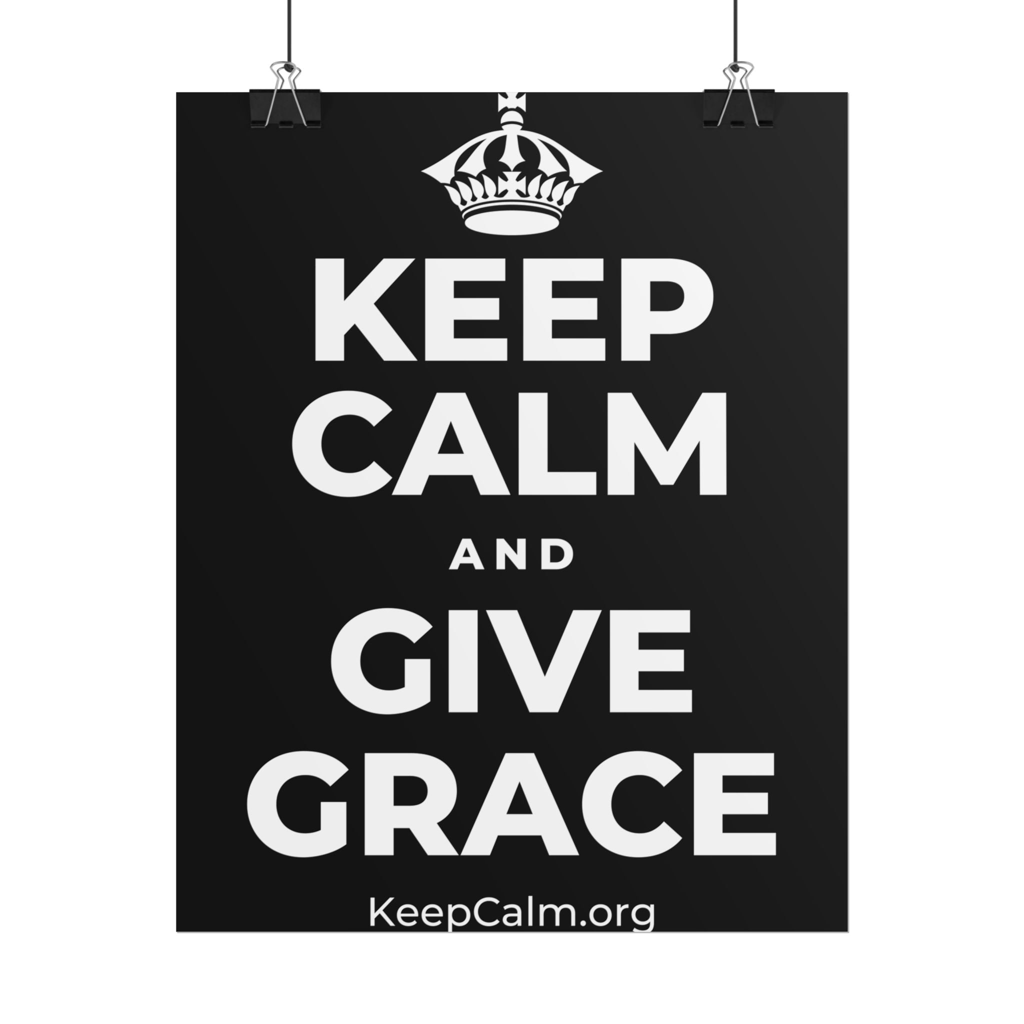KEEP CALM AND GIVE GRACE Poster
