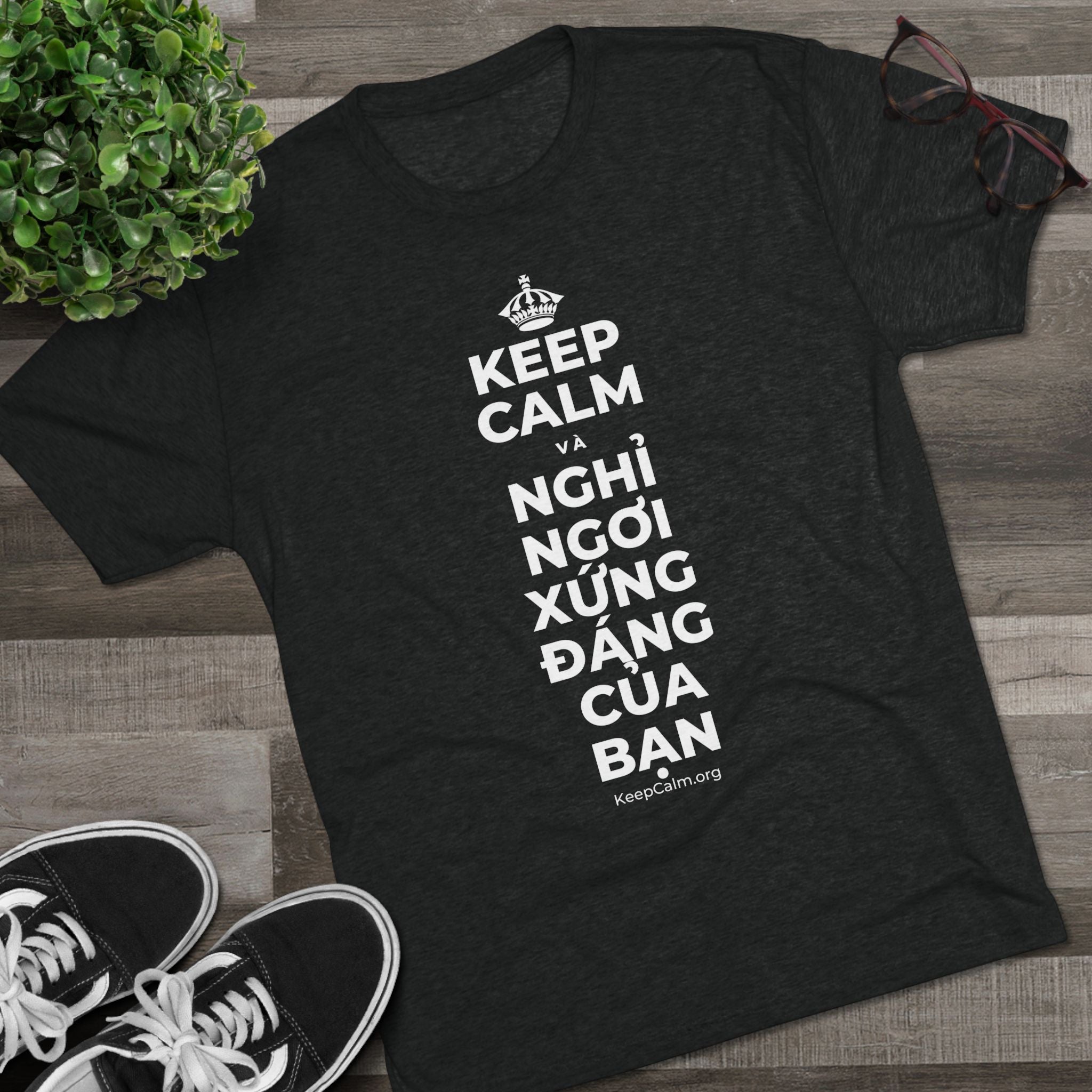 KEEP CALM VÀ NGHỈ NGƠI XỨNG ĐÁNG CỦA BẠN Tri-Blend Tee