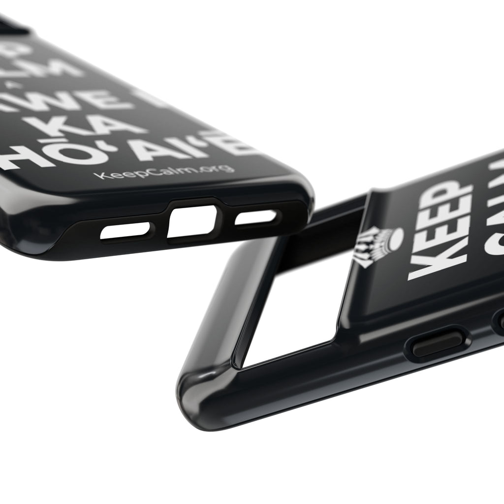 KEEP CALM A LAWE I KA HŌʻAIʻĒ Phone Case (Dark)