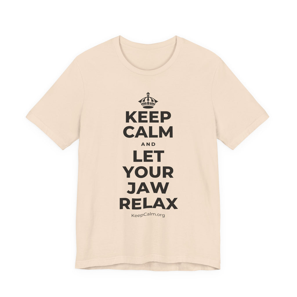 KEEP CALM AND LET YOUR JAW RELAX T-Shirt (Soft Cream–Heather Mauve)