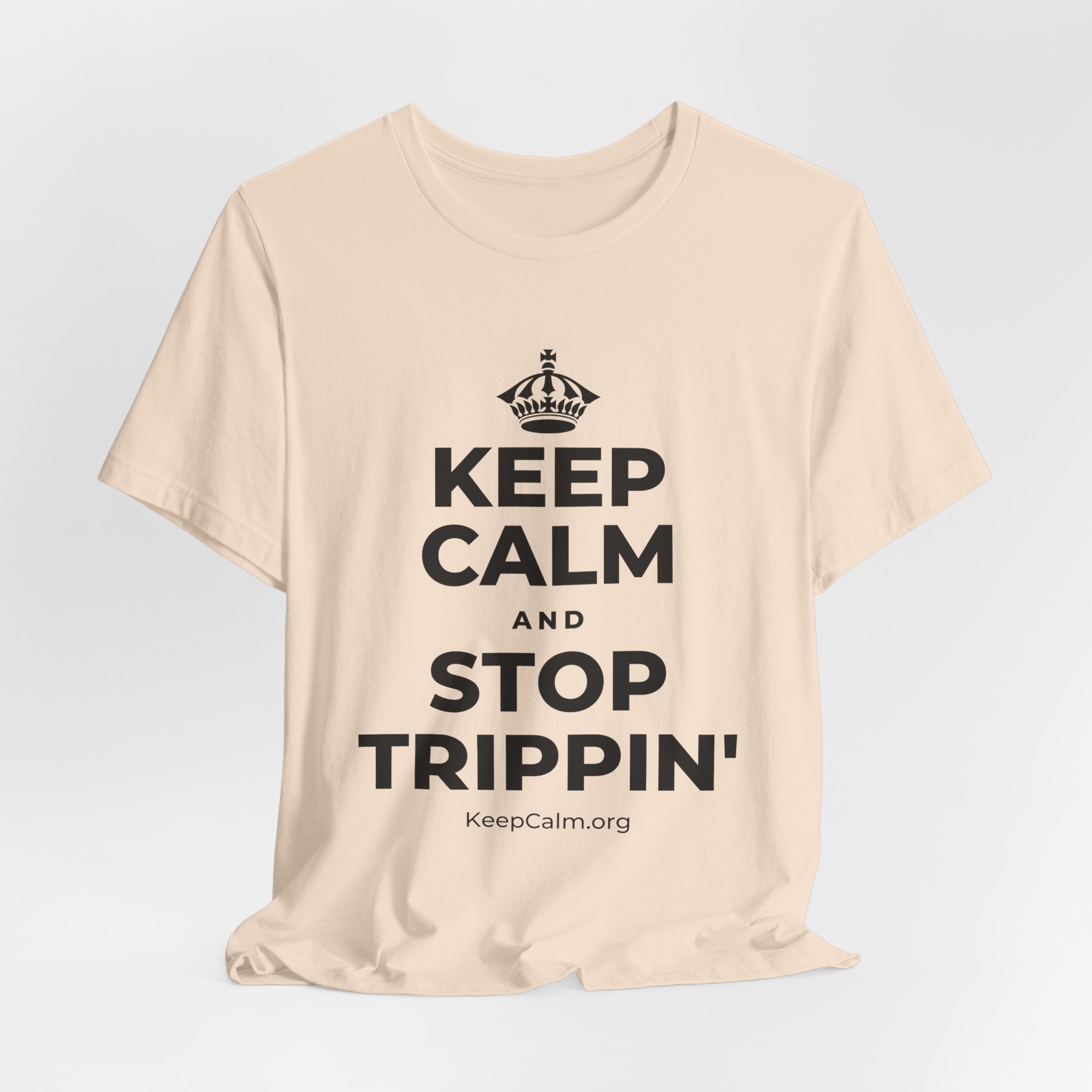 KEEP CALM AND STOP TRIPPIN' T-Shirt (Soft Cream–Heather Mauve)