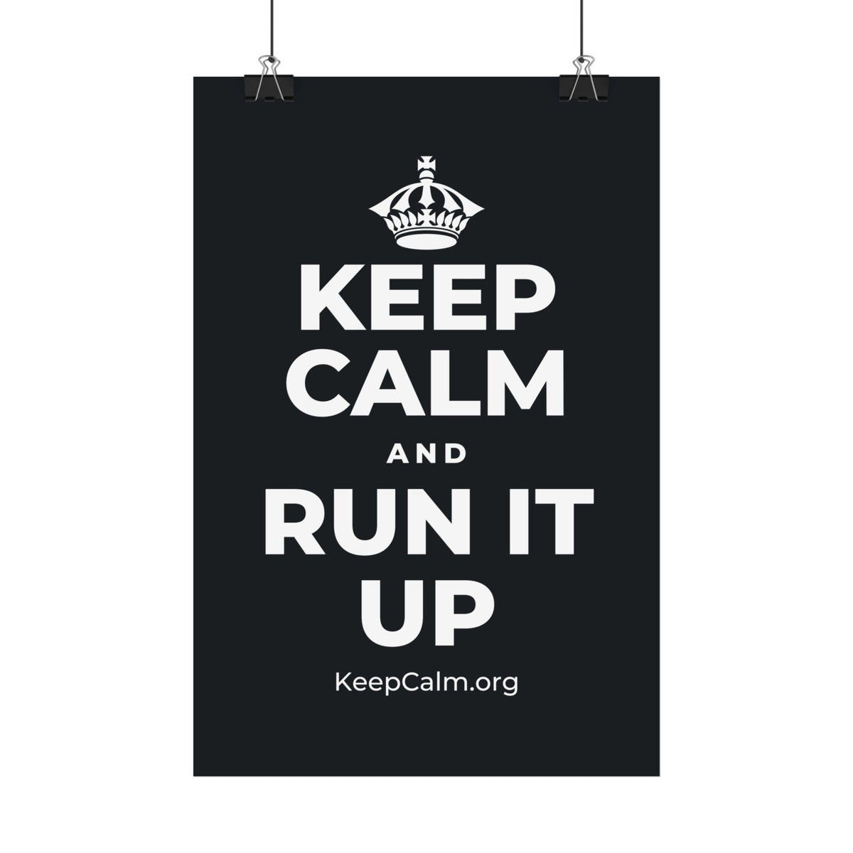 KEEP CALM AND RUN IT UP Satin Poster (Dark)