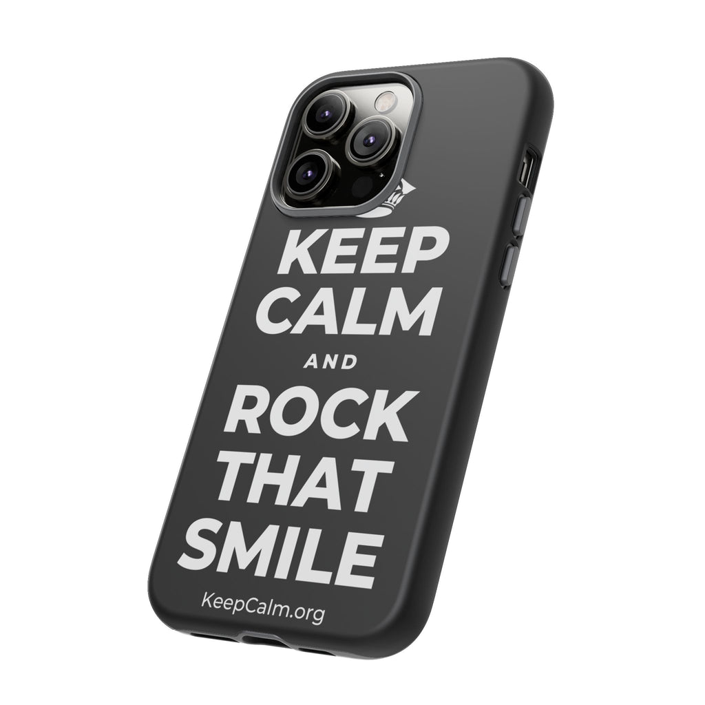 KEEP CALM AND ROCK THAT SMILE Phone Case