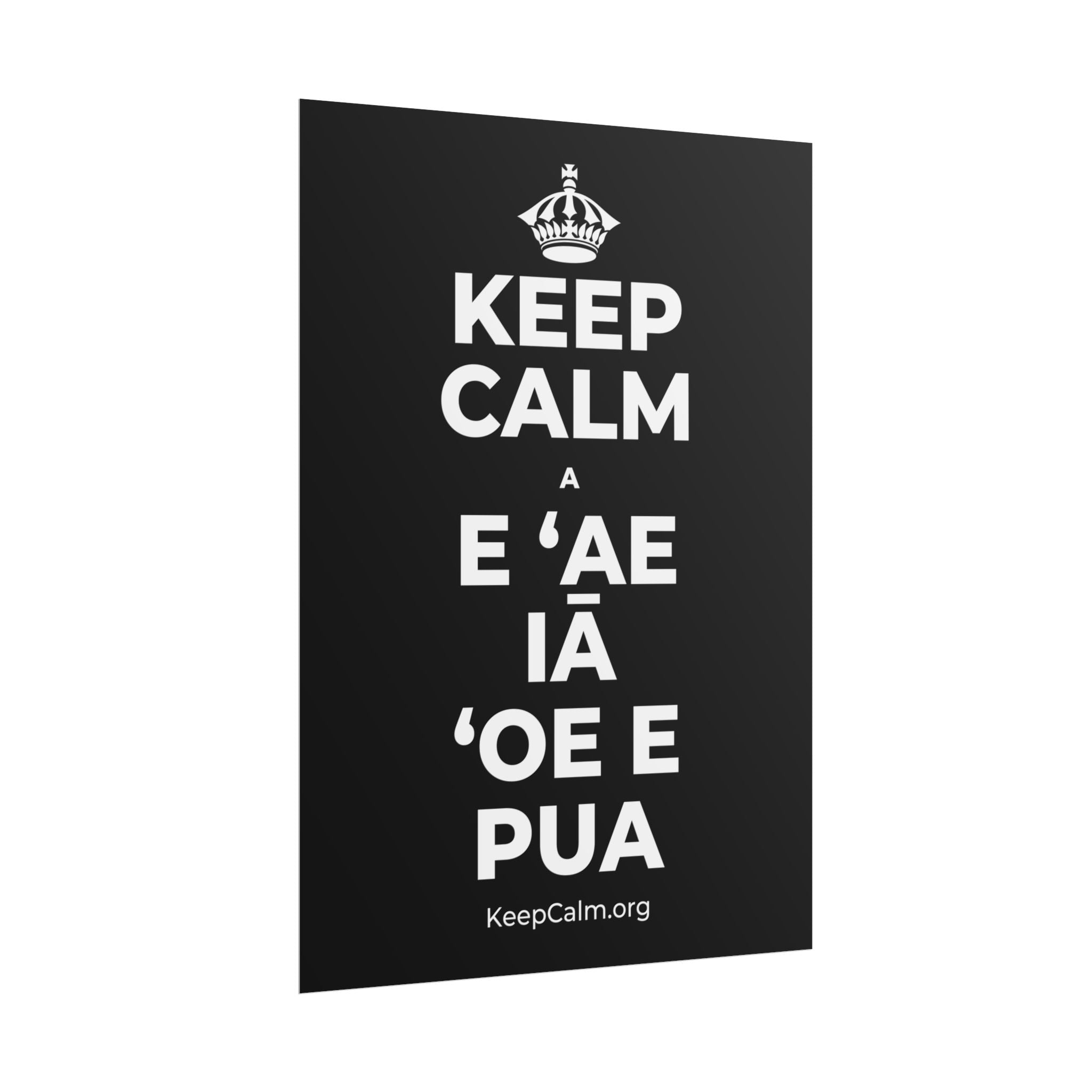 KEEP CALM A E ʻAE IĀ ʻOE E PUA Poster
