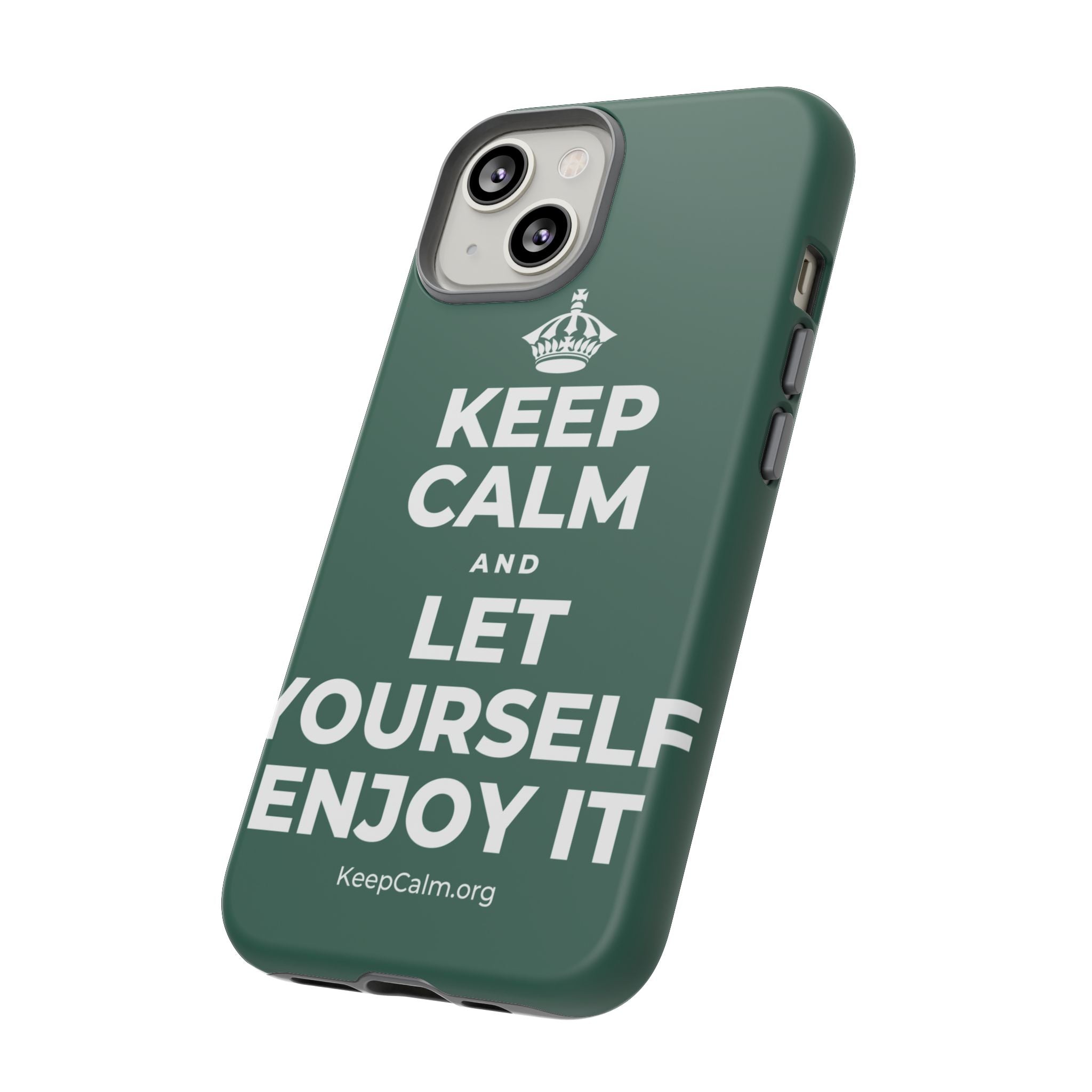 KEEP CALM AND LET YOURSELF ENJOY IT Phone Case