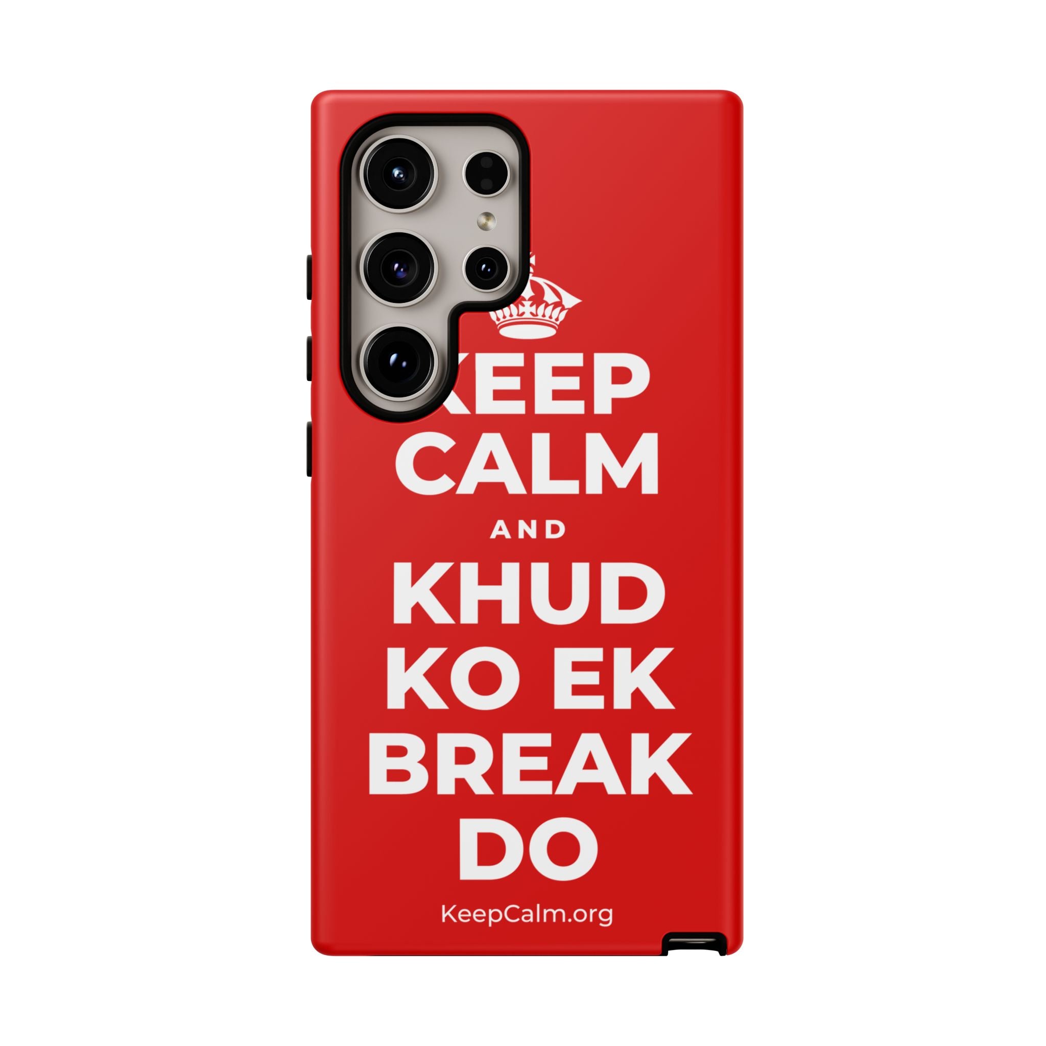 KEEP CALM AND KHUD KO EK BREAK DO Phone Case