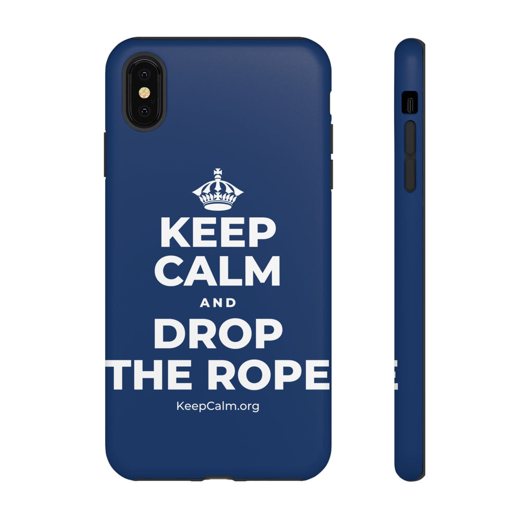 KEEP CALM AND DROP THE ROPE Phone Case