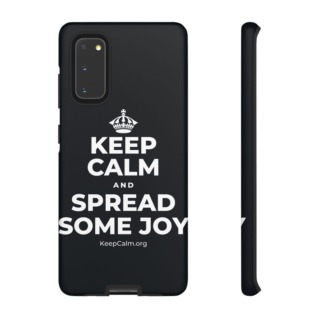 KEEP CALM AND SPREAD SOME JOY Phone Case (Dark)