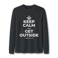 KEEP CALM AND GET OUTSIDE Long Sleeve Tee