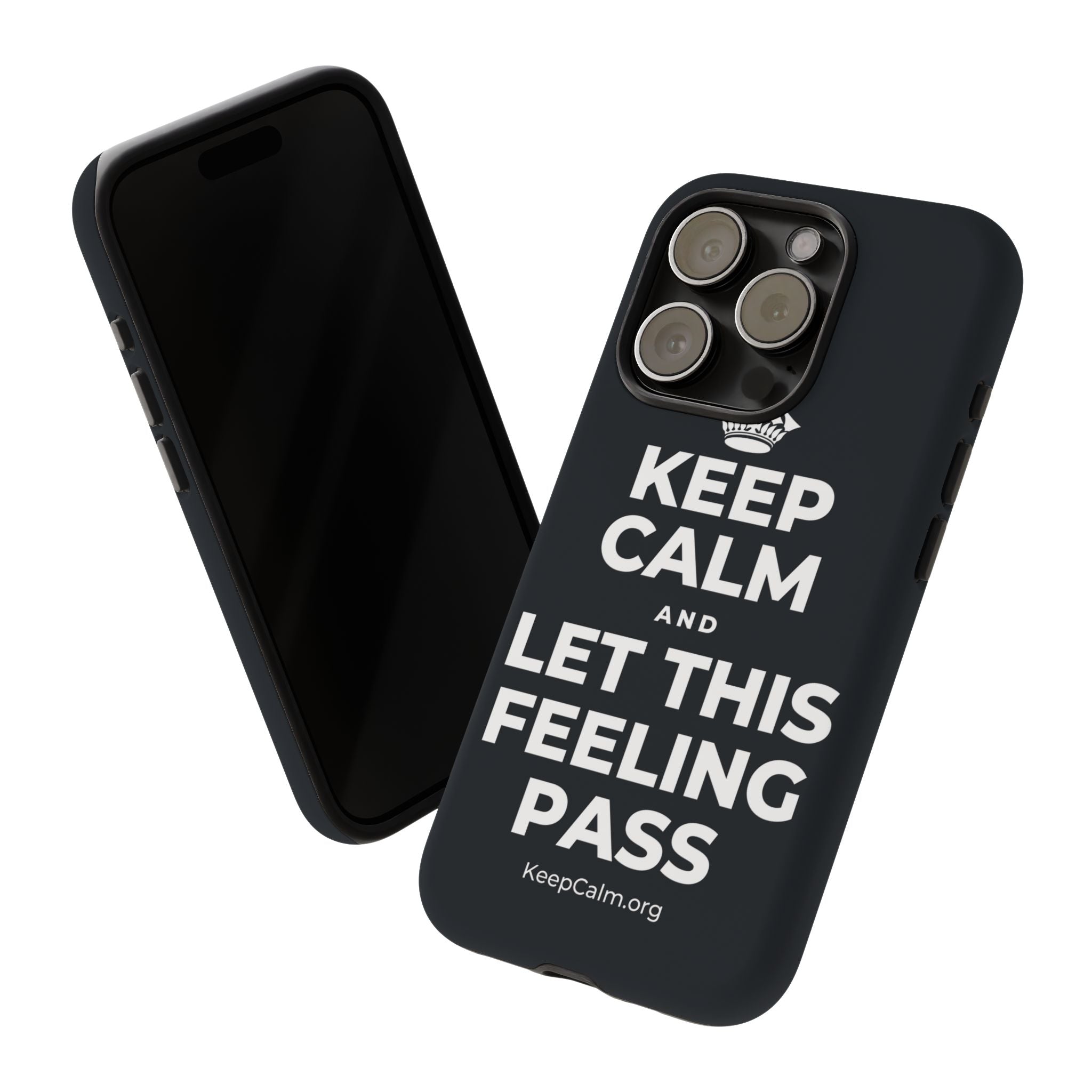 KEEP CALM AND LET THIS FEELING PASS Phone Case (Dark)