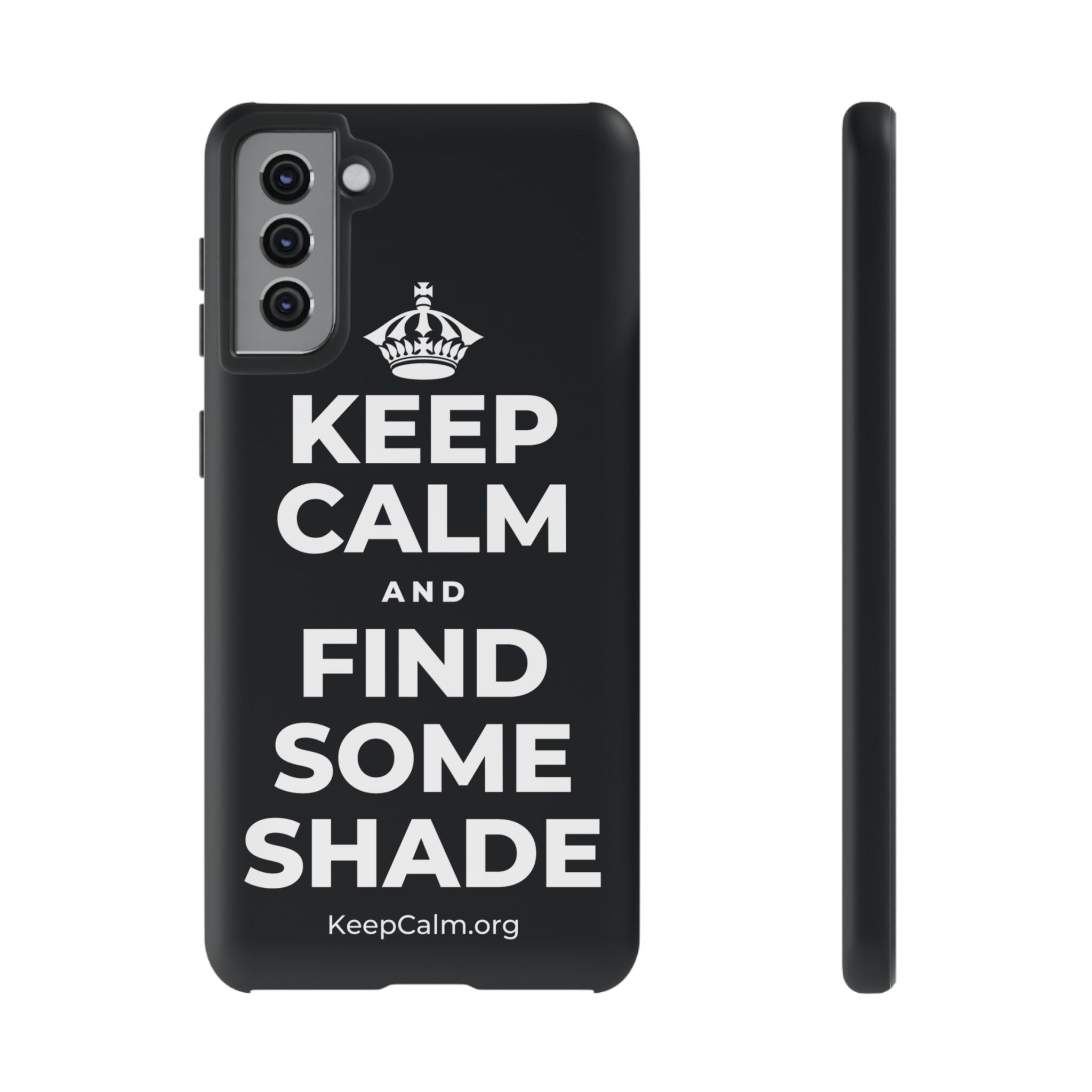 KEEP CALM AND FIND SOME SHADE Phone Case (Dark)