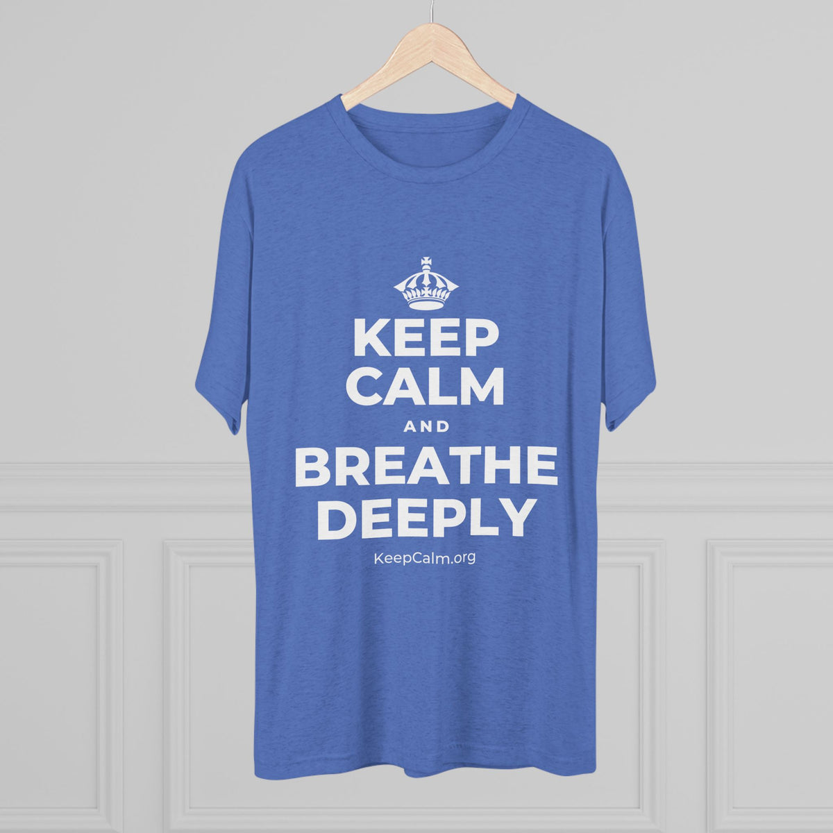 KEEP CALM AND BREATHE DEEPLY Tri-Blend Tee