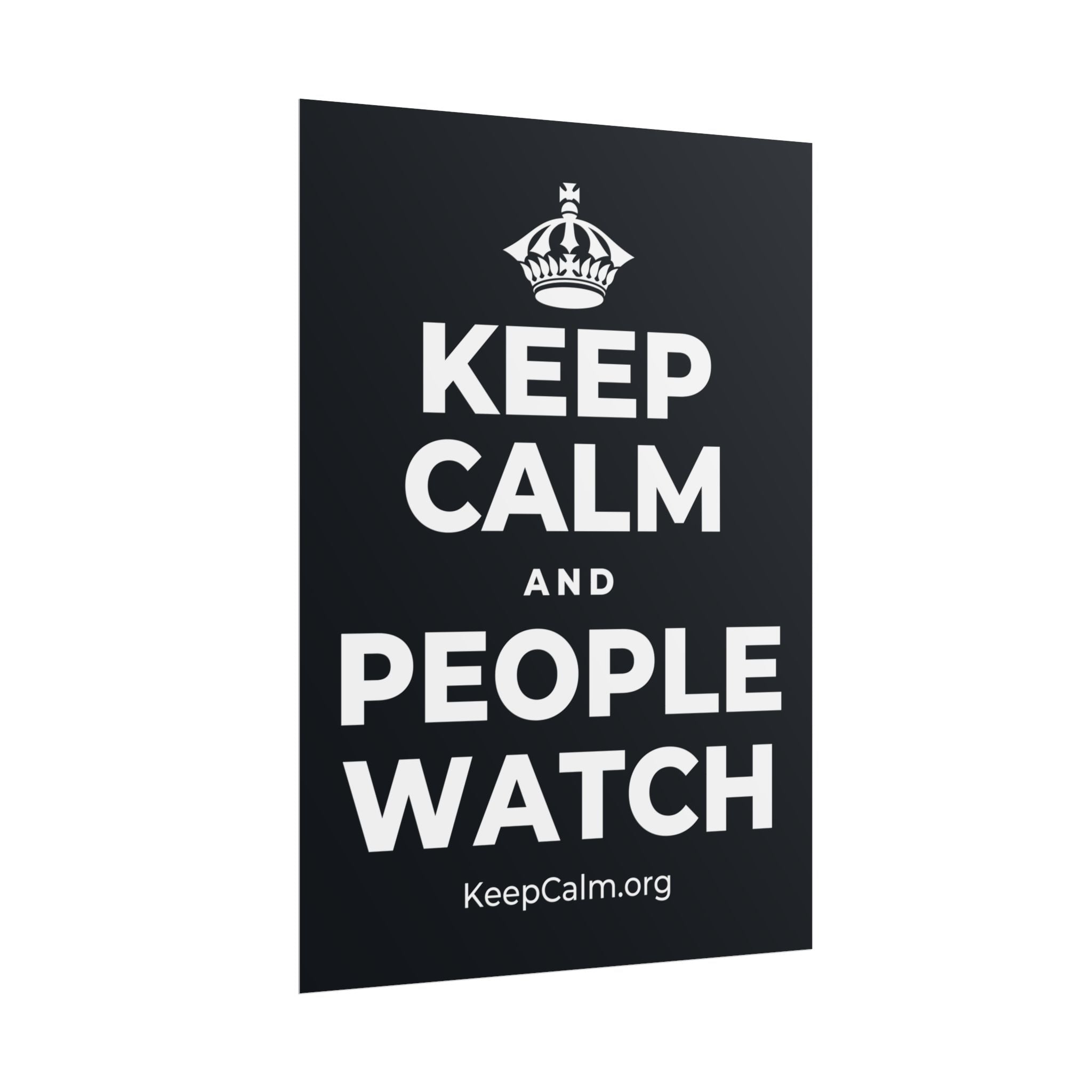 KEEP CALM AND PEOPLE WATCH Poster (Dark)