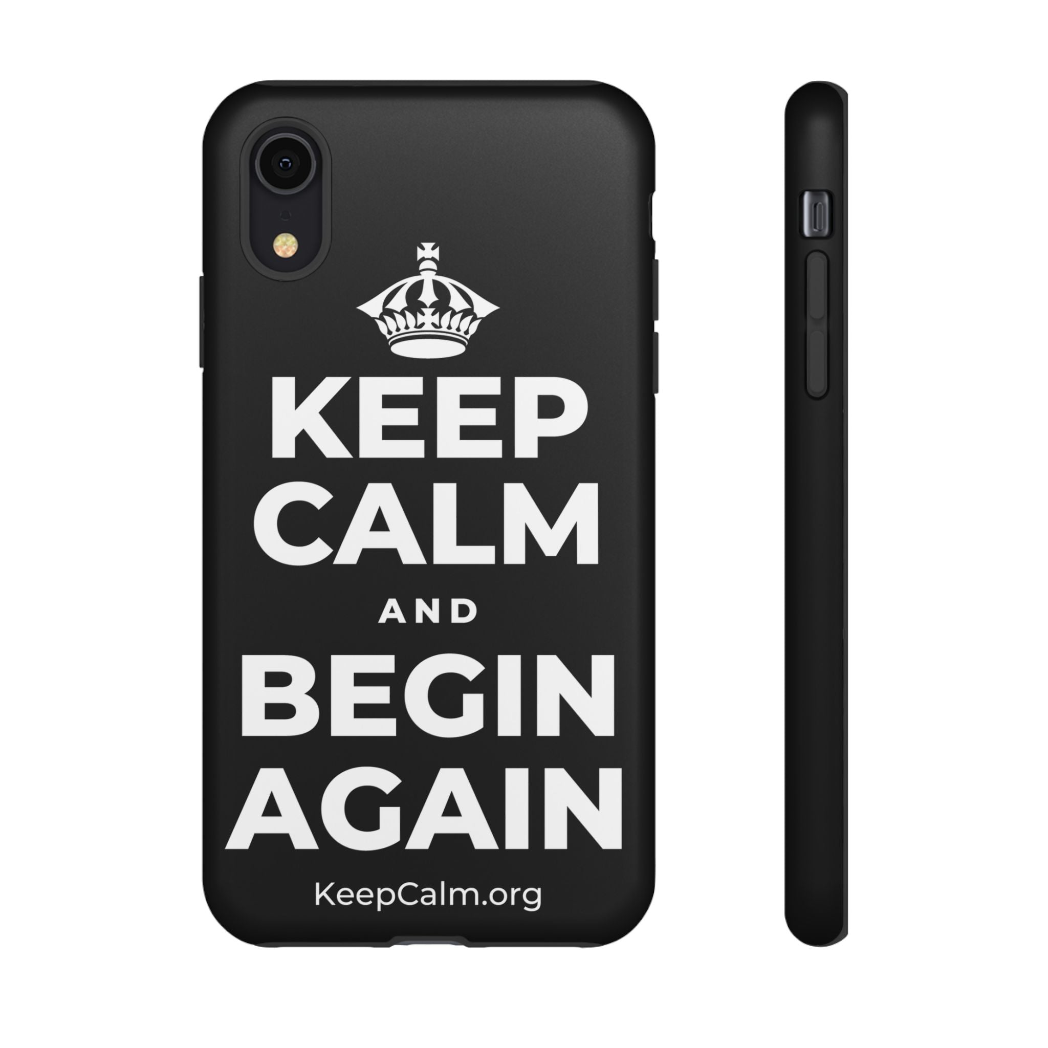 KEEP CALM AND BEGIN AGAIN Phone Case