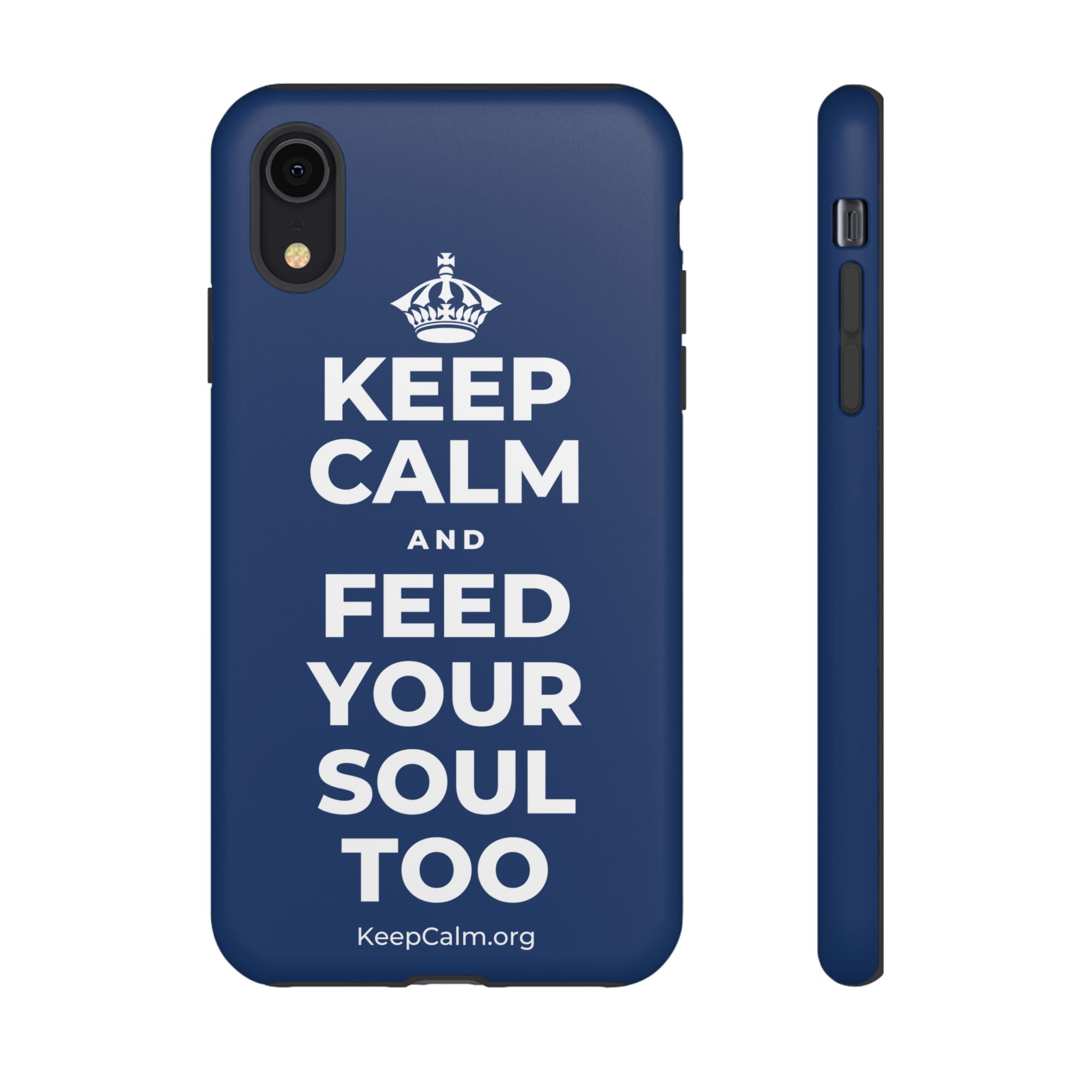 KEEP CALM AND FEED YOUR SOUL TOO Phone Case
