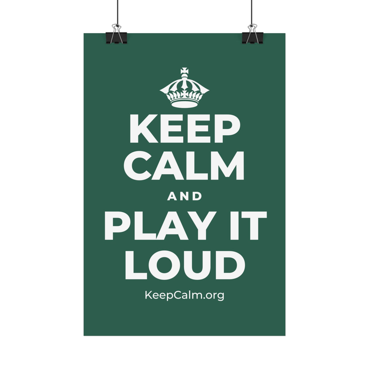 KEEP CALM AND PLAY IT LOUD Satin Poster
