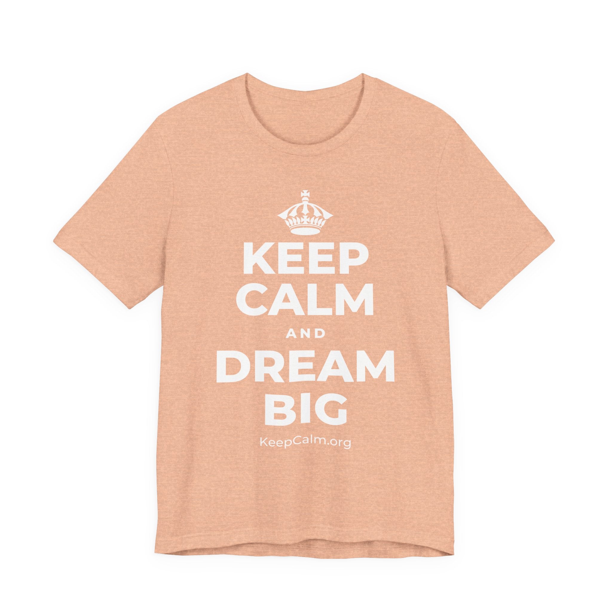 KEEP CALM AND DREAM BIG T-Shirt (Soft Cream–Heather Mauve)