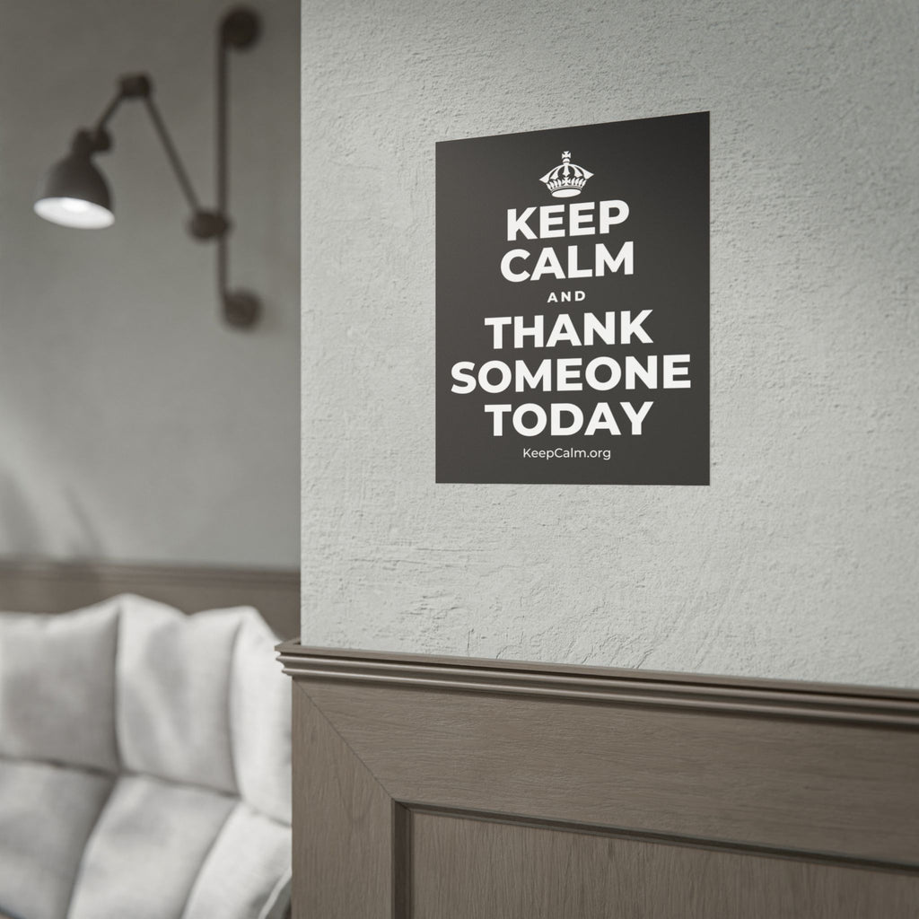 KEEP CALM AND THANK SOMEONE TODAY Poster