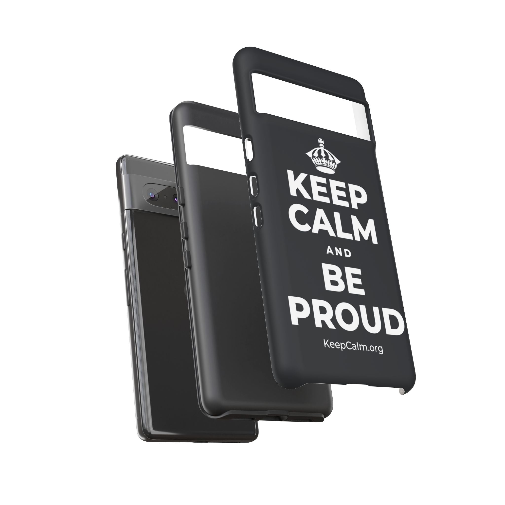 KEEP CALM AND BE PROUD Phone Case (Dark)