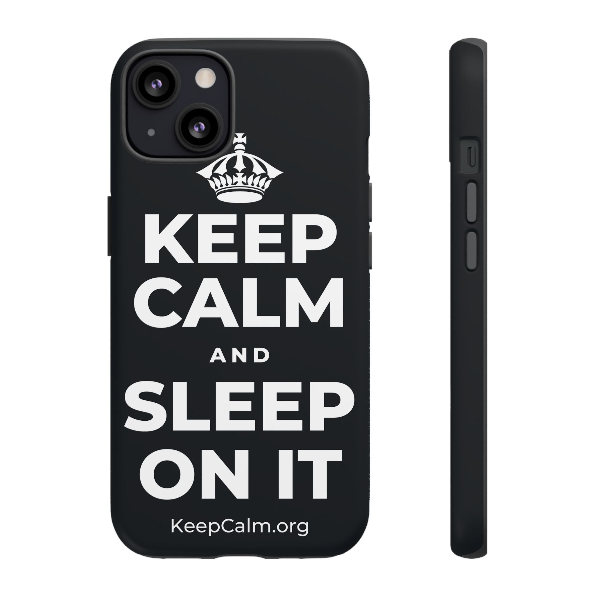 KEEP CALM AND SLEEP ON IT Phone Case (Dark)
