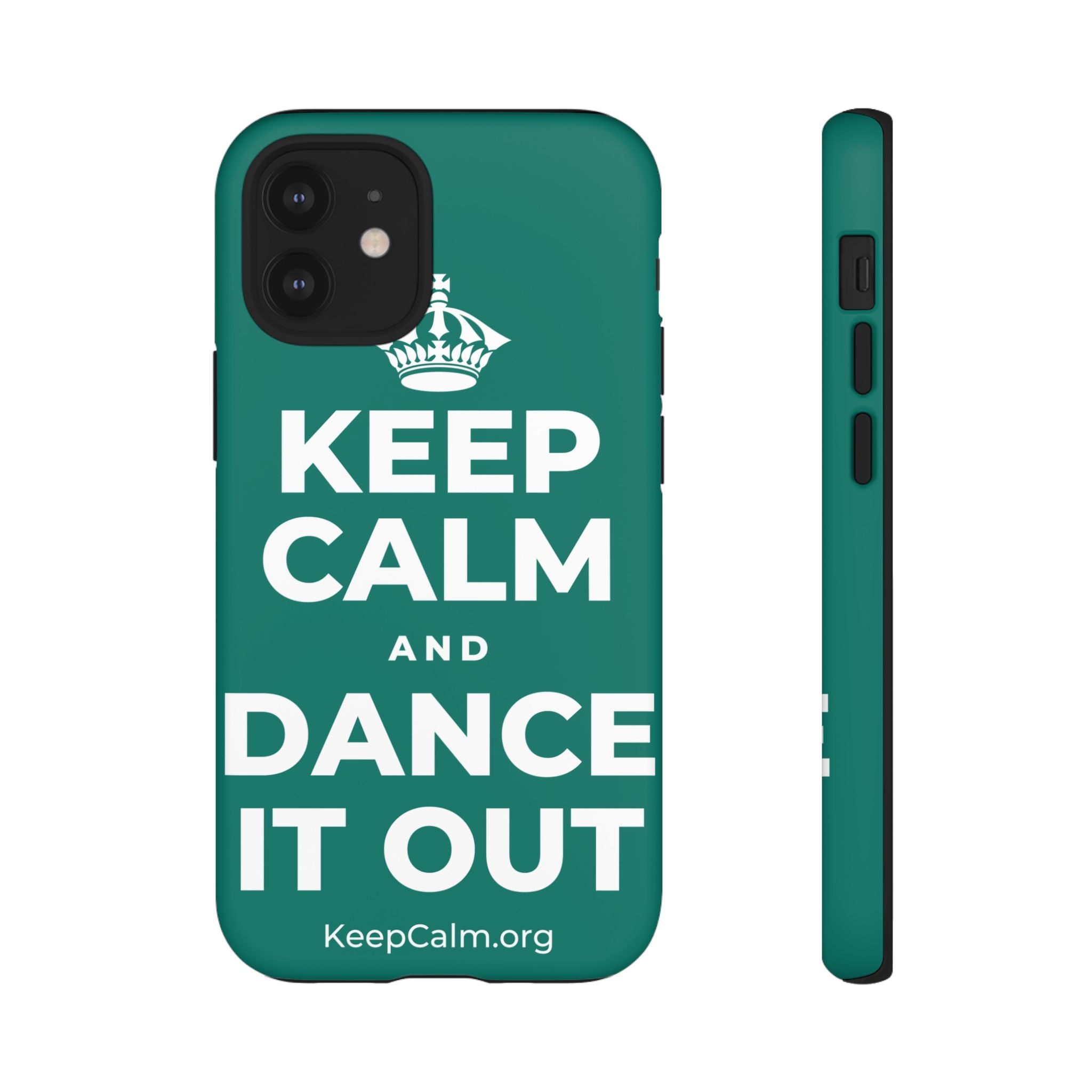 KEEP CALM AND DANCE IT OUT Phone Case