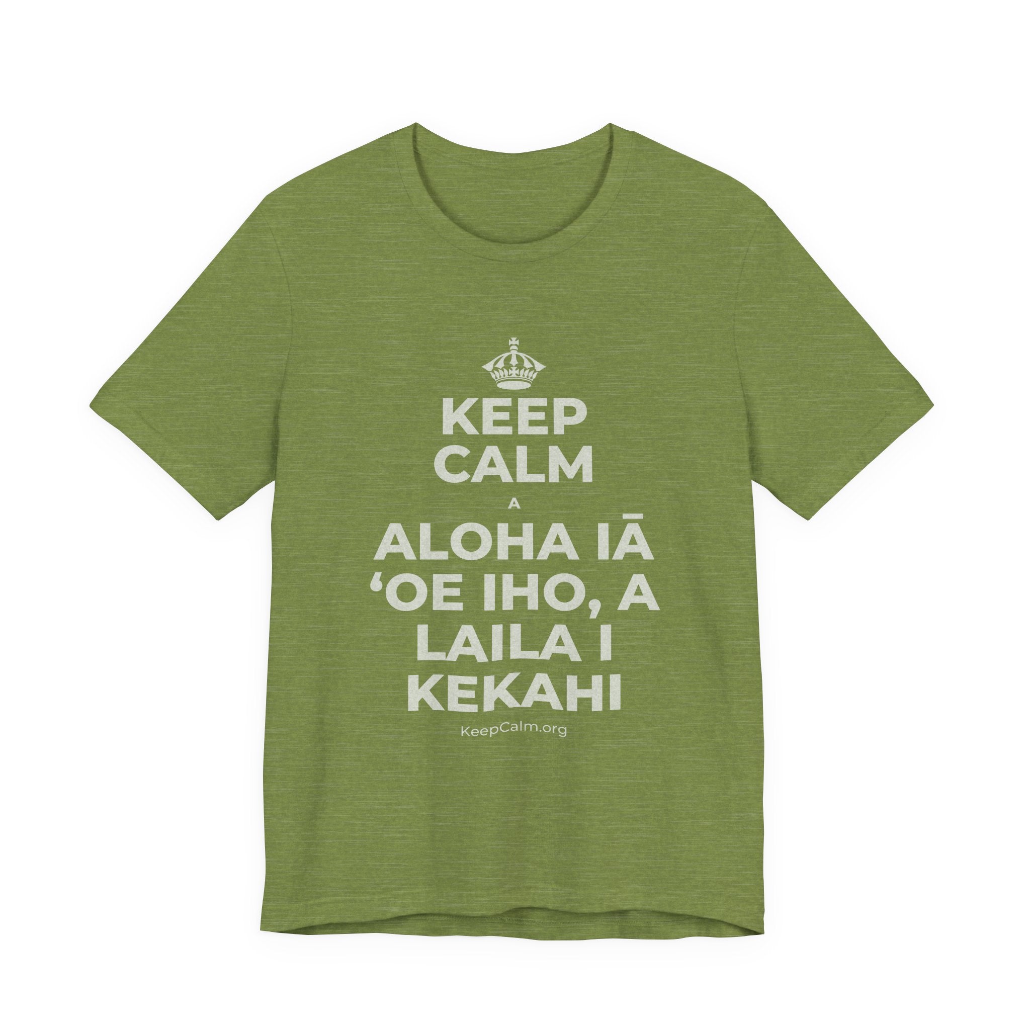 KEEP CALM A ALOHA IĀ ʻOE IHO, A LAILA I KEKAHI T-Shirt (Baby Blue–Silver)
