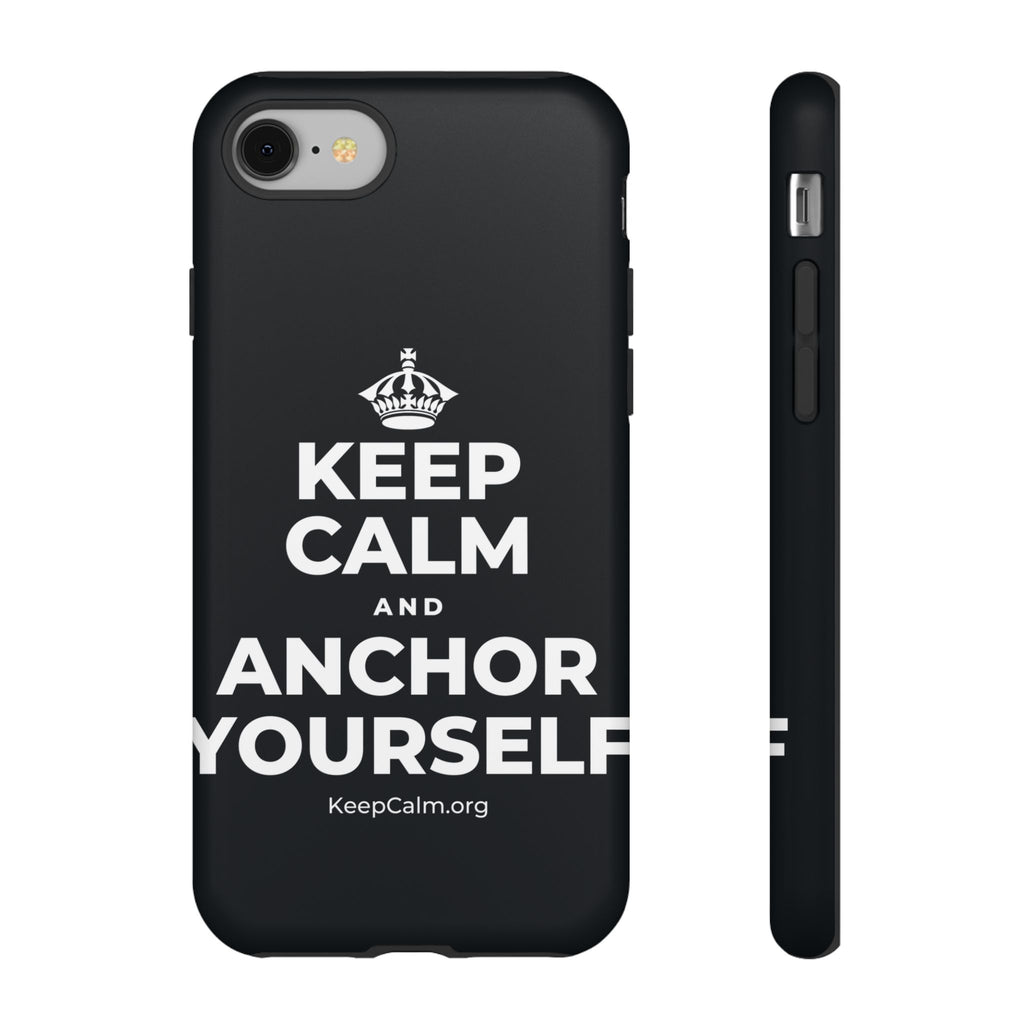 KEEP CALM AND ANCHOR YOURSELF Phone Case (Dark)