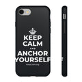 KEEP CALM AND ANCHOR YOURSELF Phone Case (Dark)