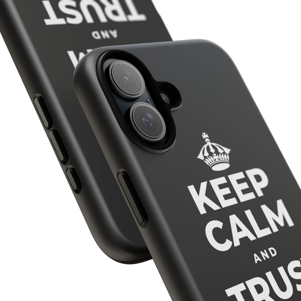 KEEP CALM AND TRUST THE PROCESS Phone Case