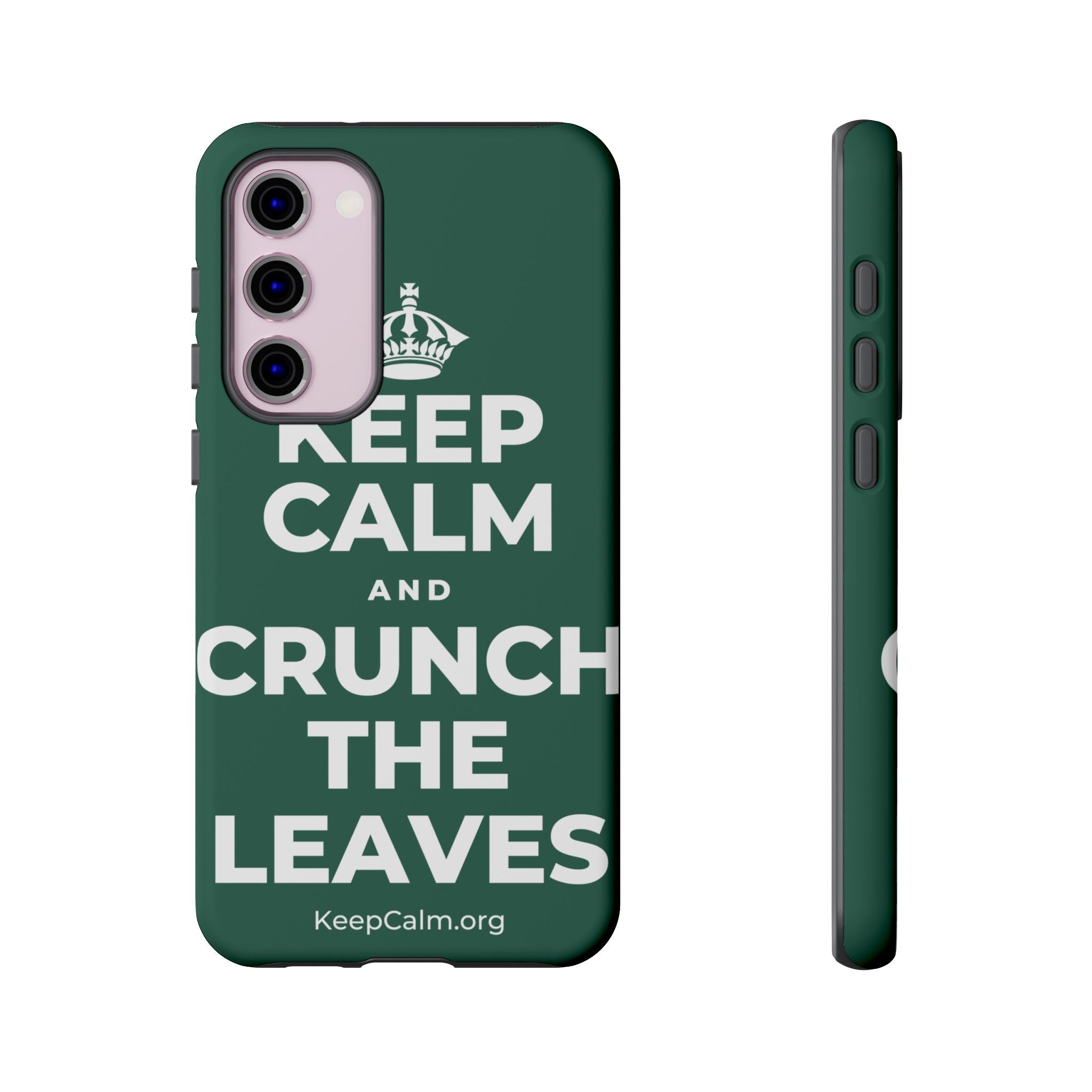 KEEP CALM AND CRUNCH THE LEAVES Phone Case