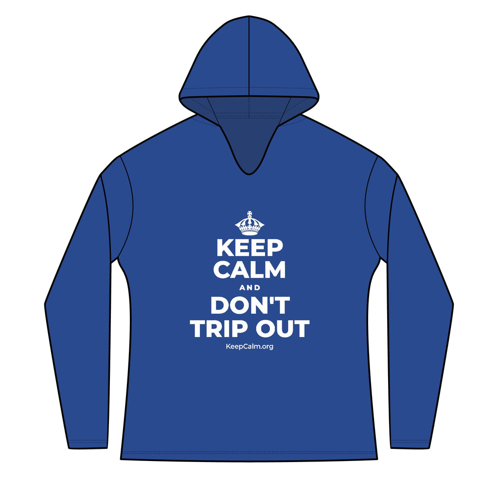KEEP CALM AND DON'T TRIP OUT Women's Long Sleeve Hoodie