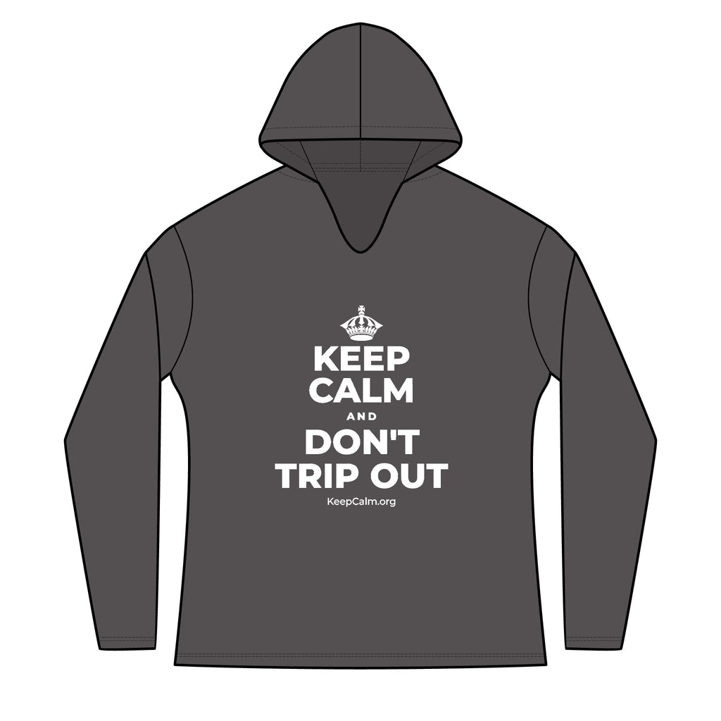KEEP CALM AND DON'T TRIP OUT Women's Long Sleeve Hoodie