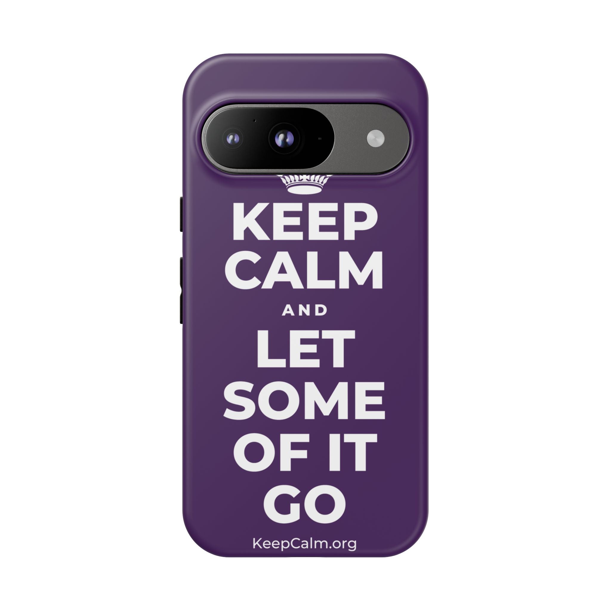 KEEP CALM AND LET SOME OF IT GO Phone Case