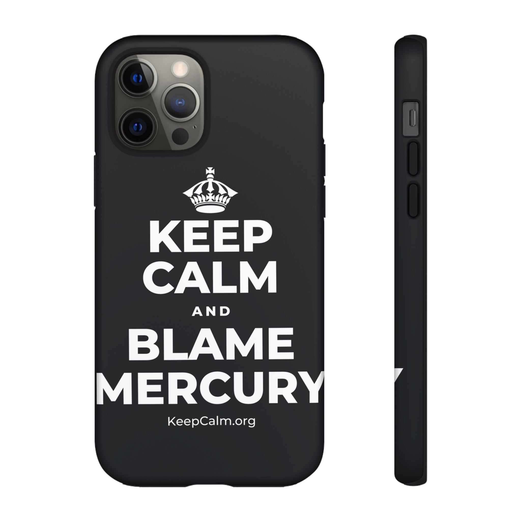 KEEP CALM AND BLAME MERCURY Phone Case (Dark)