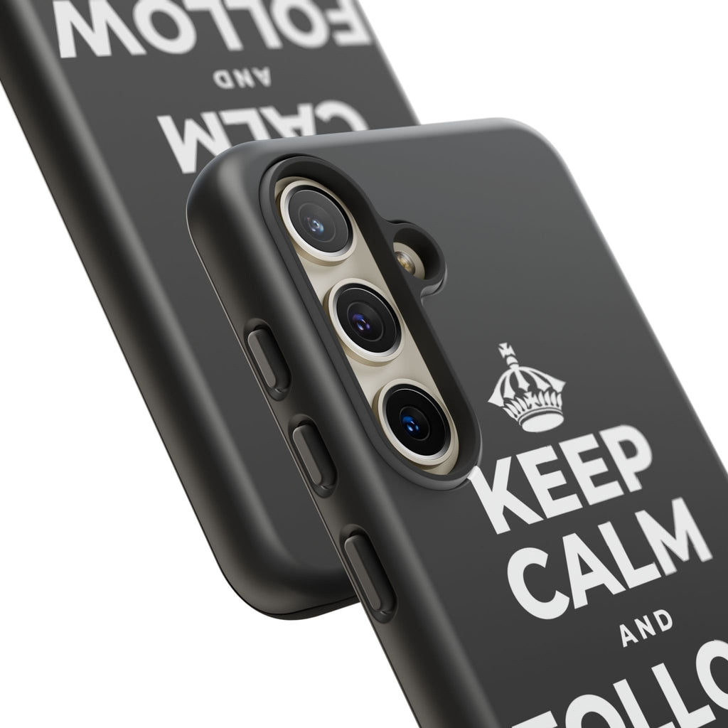 KEEP CALM AND FOLLOW YOUR HEART Phone Case